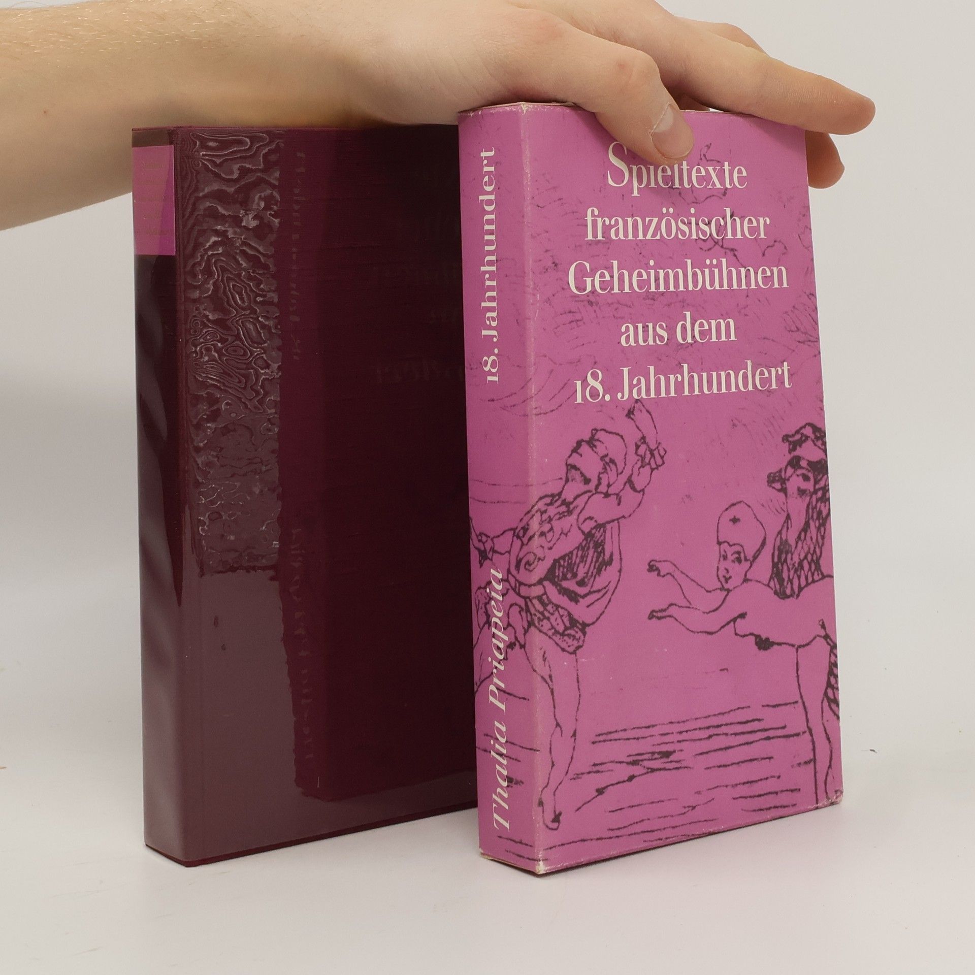 Thalia Priapeia Spieltexte französischer Geheimbühnen aus dem 18. Jahrhundert