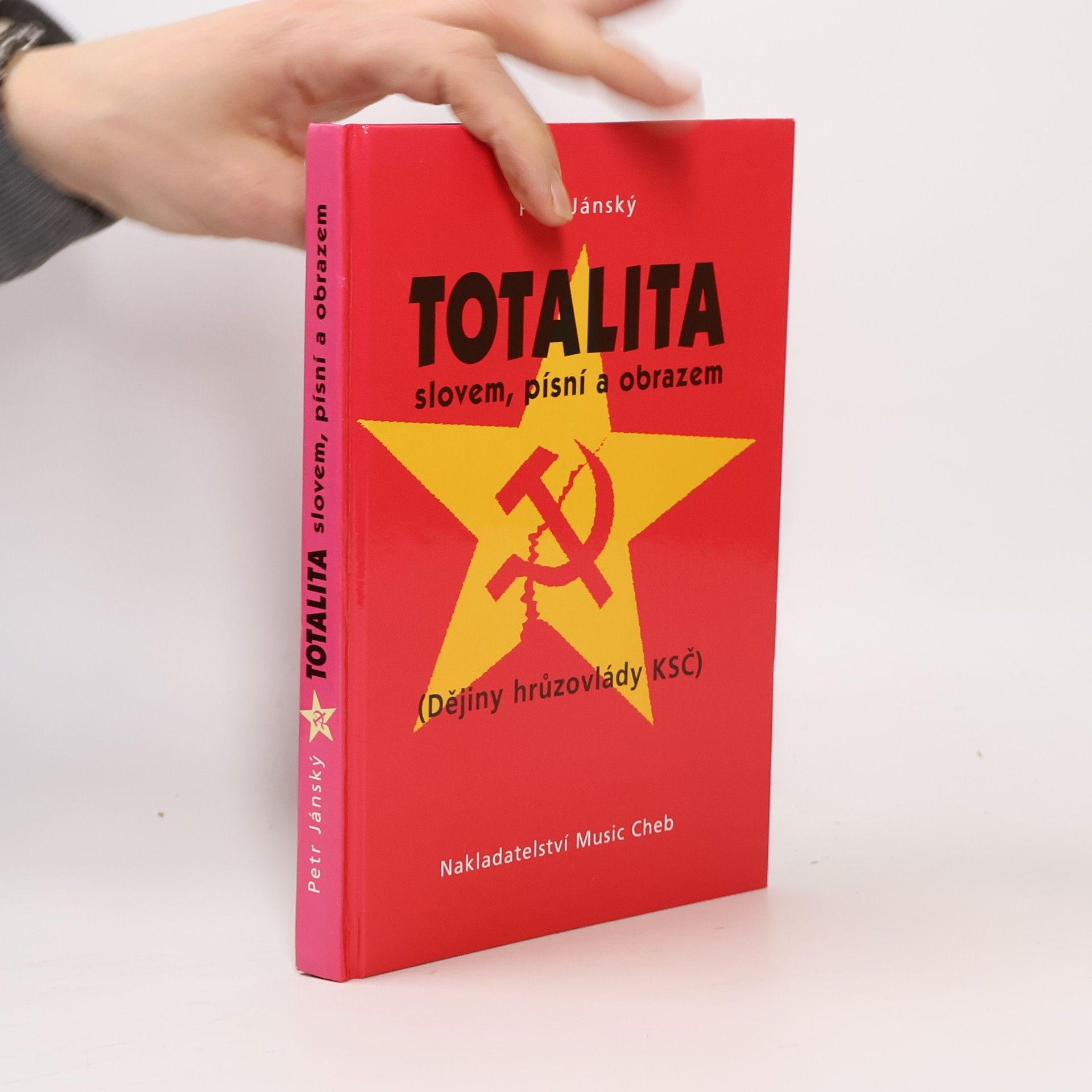 Totalita slovem, písní a obrazem : (dějiny hrůzovlády KSČ)