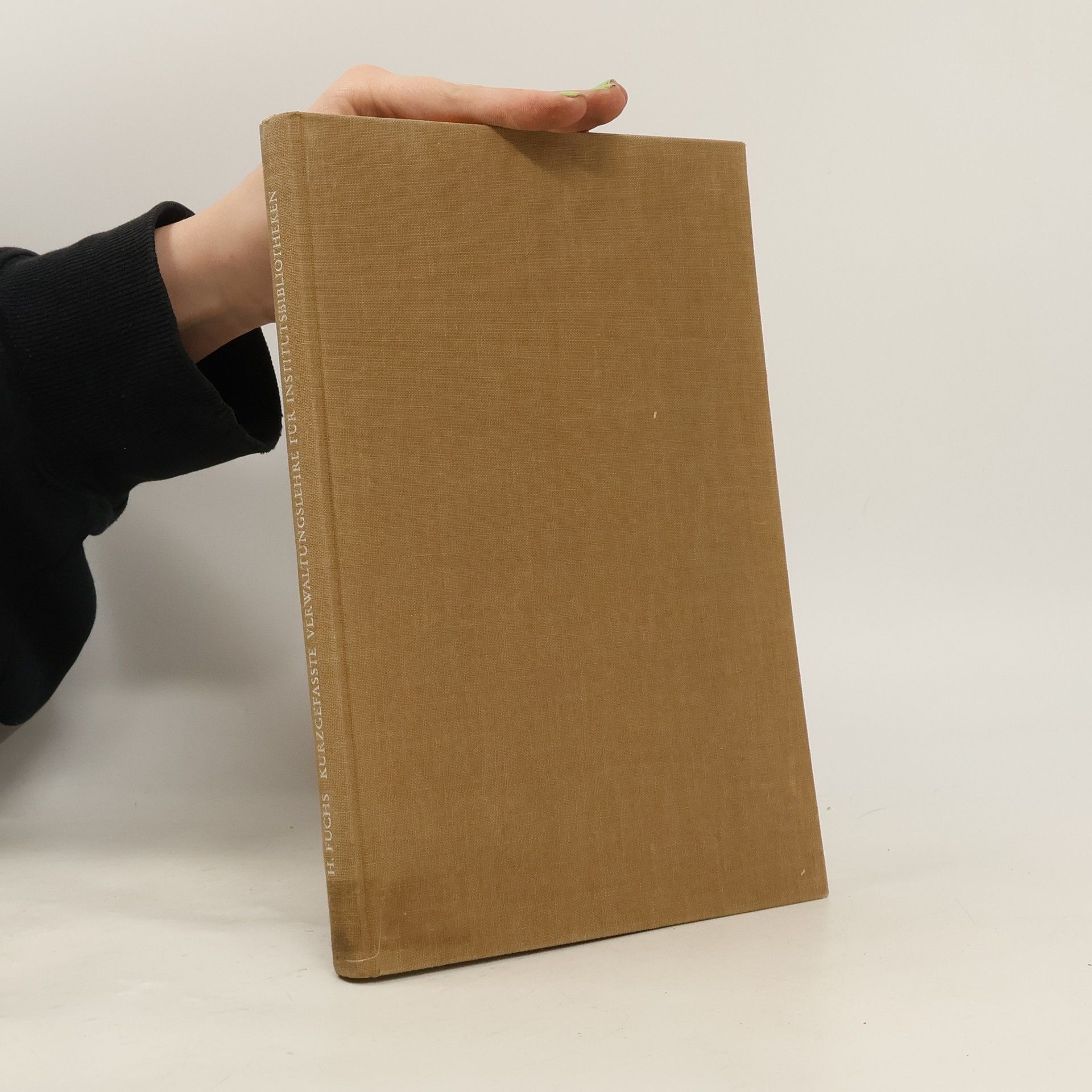 Hermann Fuchs Kurzgefaßte Verwaltungslehre für Institutsbibliotheken