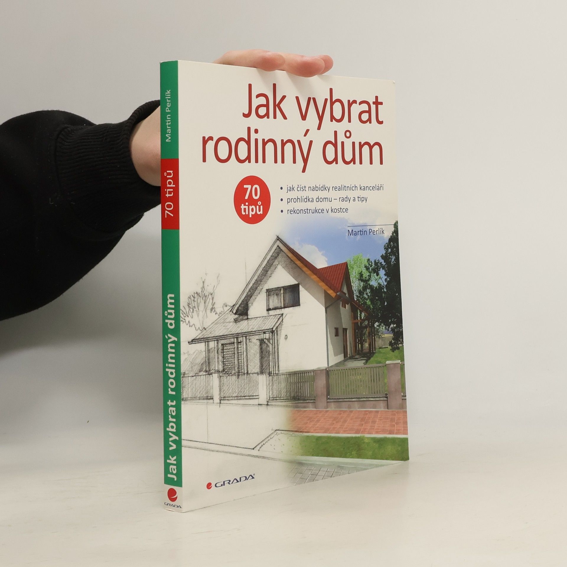 Martin Perlík Jak vybrat rodinný dům