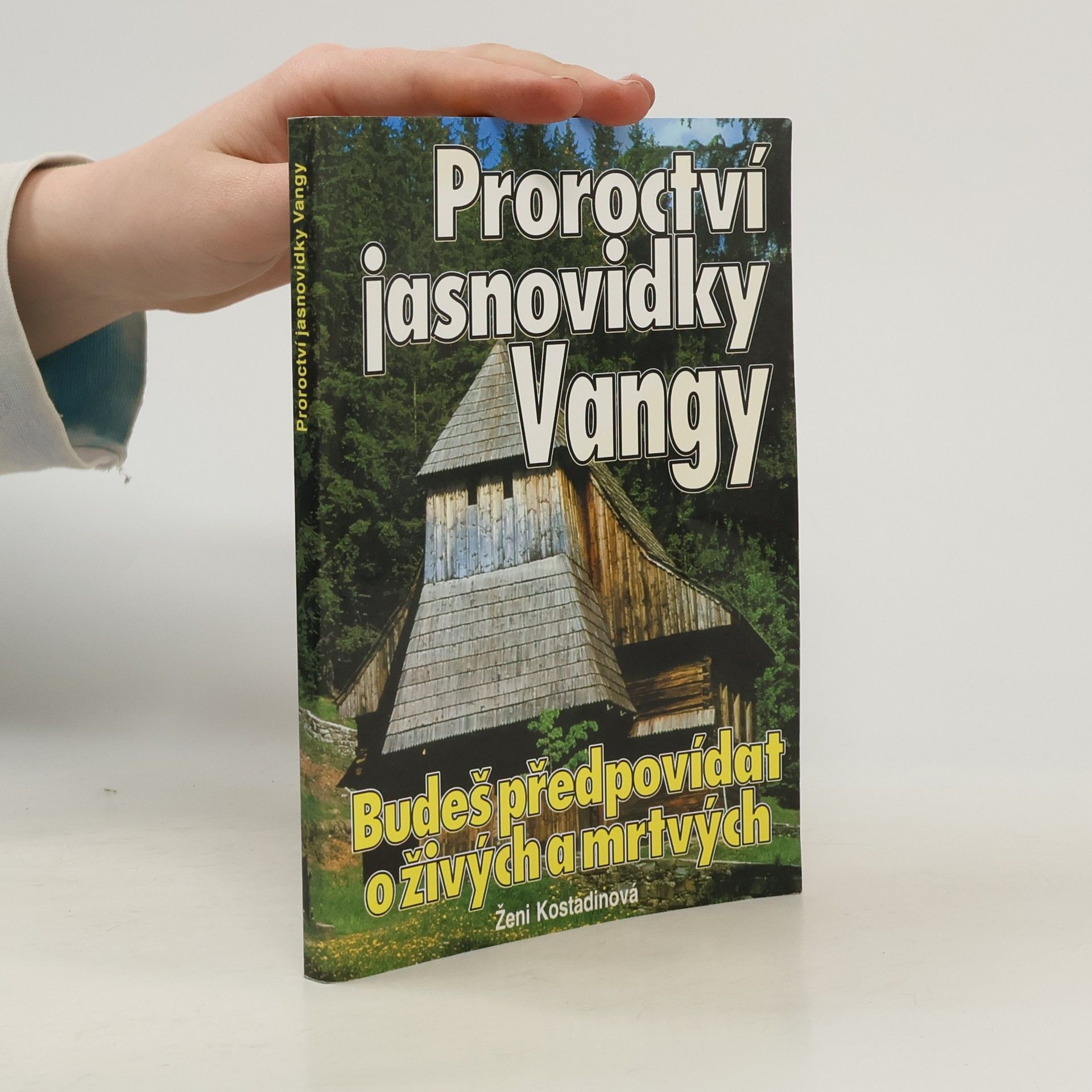 Ženi Kostadinova Proroctví jasnovidky Vangy