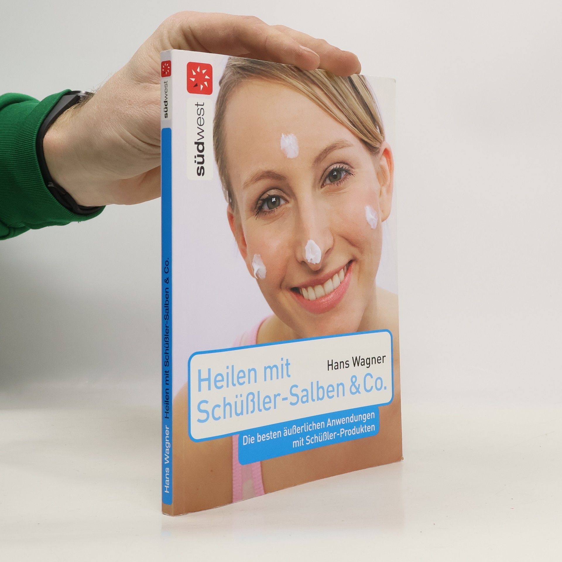 Hans Wagner Heilen mit Schüßler-Salben & Co.