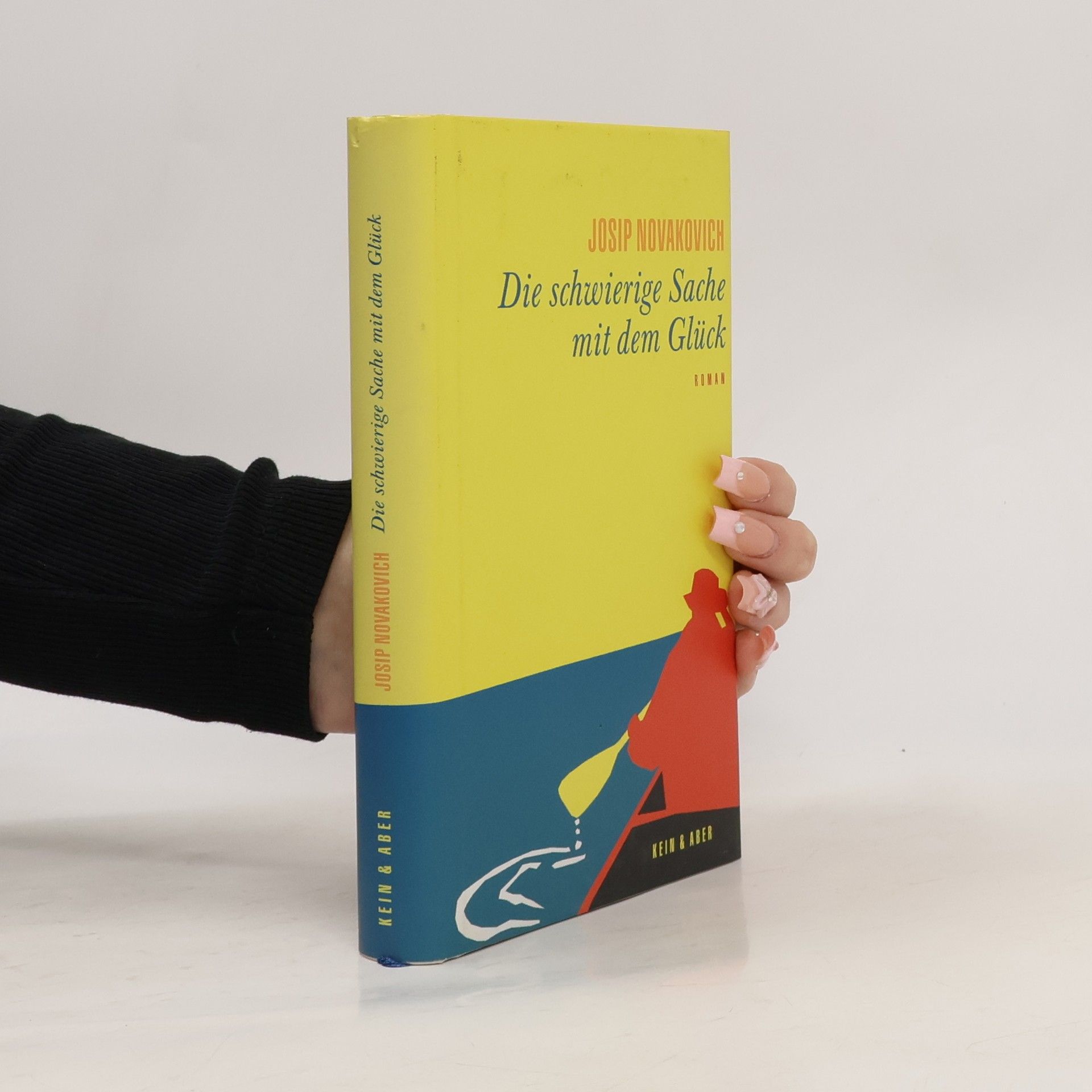 Josip Novakovich Die schwierige Sache mit dem Glück