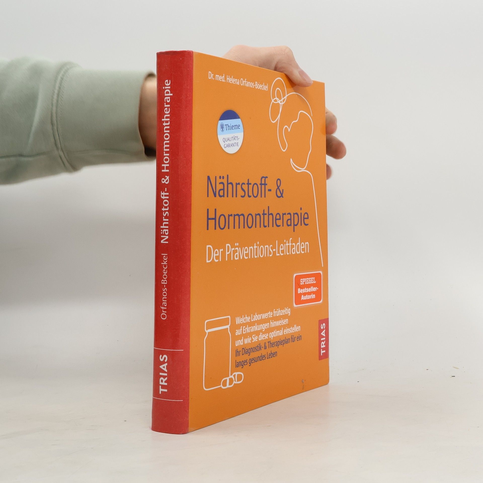 Dr. med. Helena Orfanos-Boeckel Nährstoff- & Hormontherapie - Der Präventions-Leitfaden