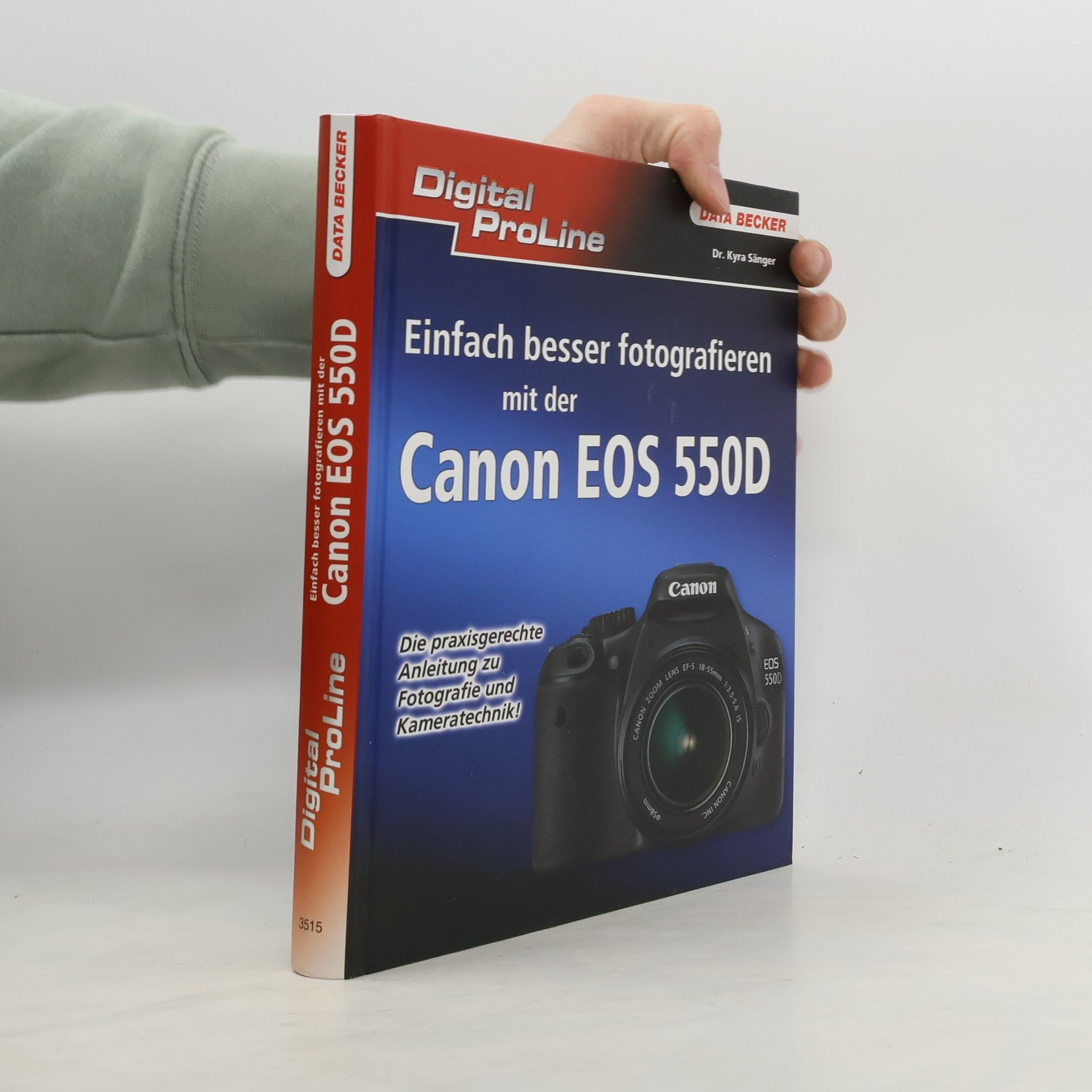 Kyra Sänger Einfach besser fotografieren mit der Canon EOS 550D