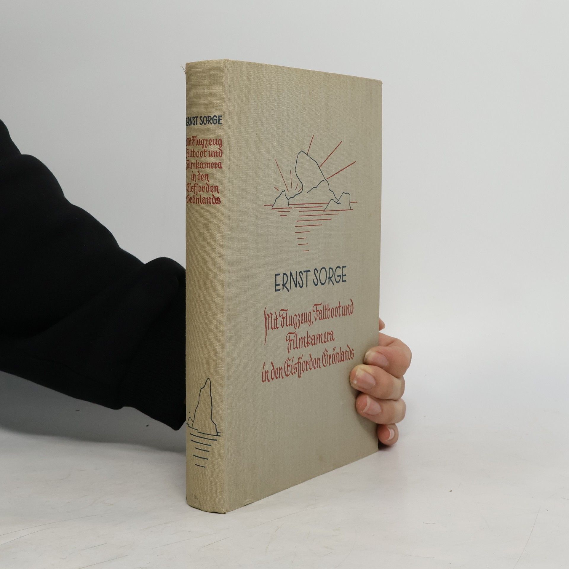 Ernst Sorge Mit Flugzeug, Faltboot und Filmkamera in den Eisfjorden Grönlands