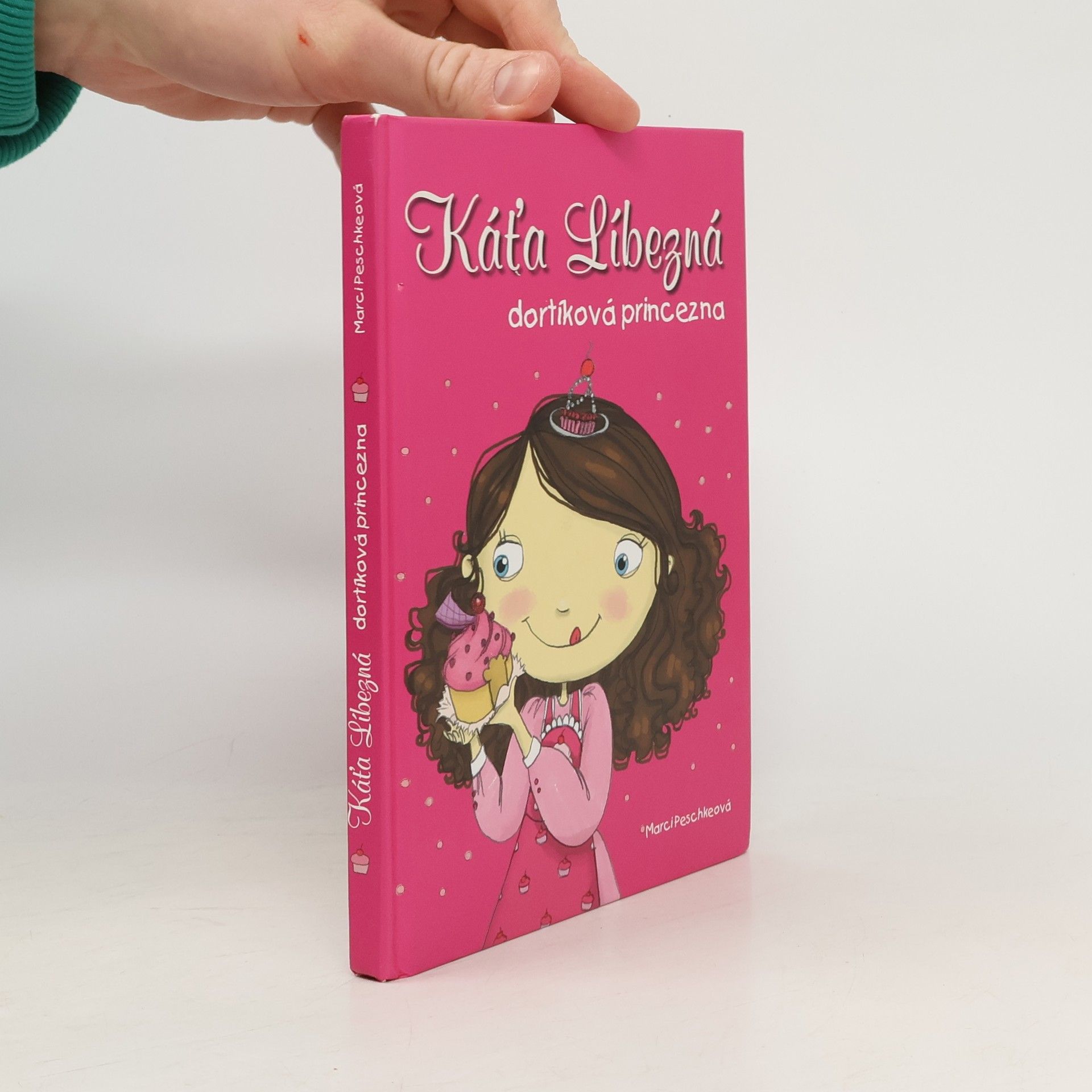 Marci Peschke Káťa Líbezná: dortíková princezna