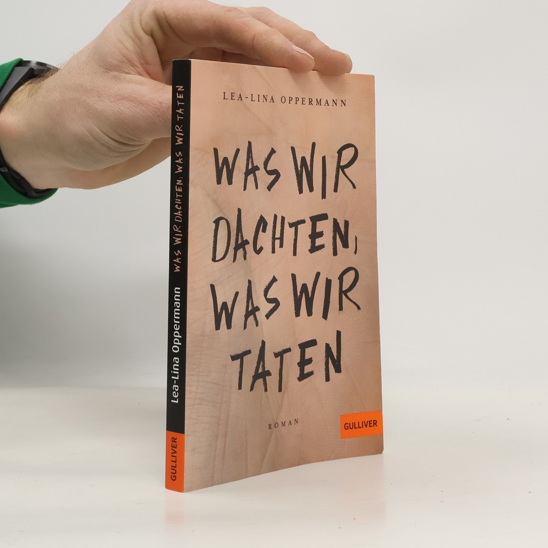 Lea-Lina Oppermann Was wir dachten, was wir taten