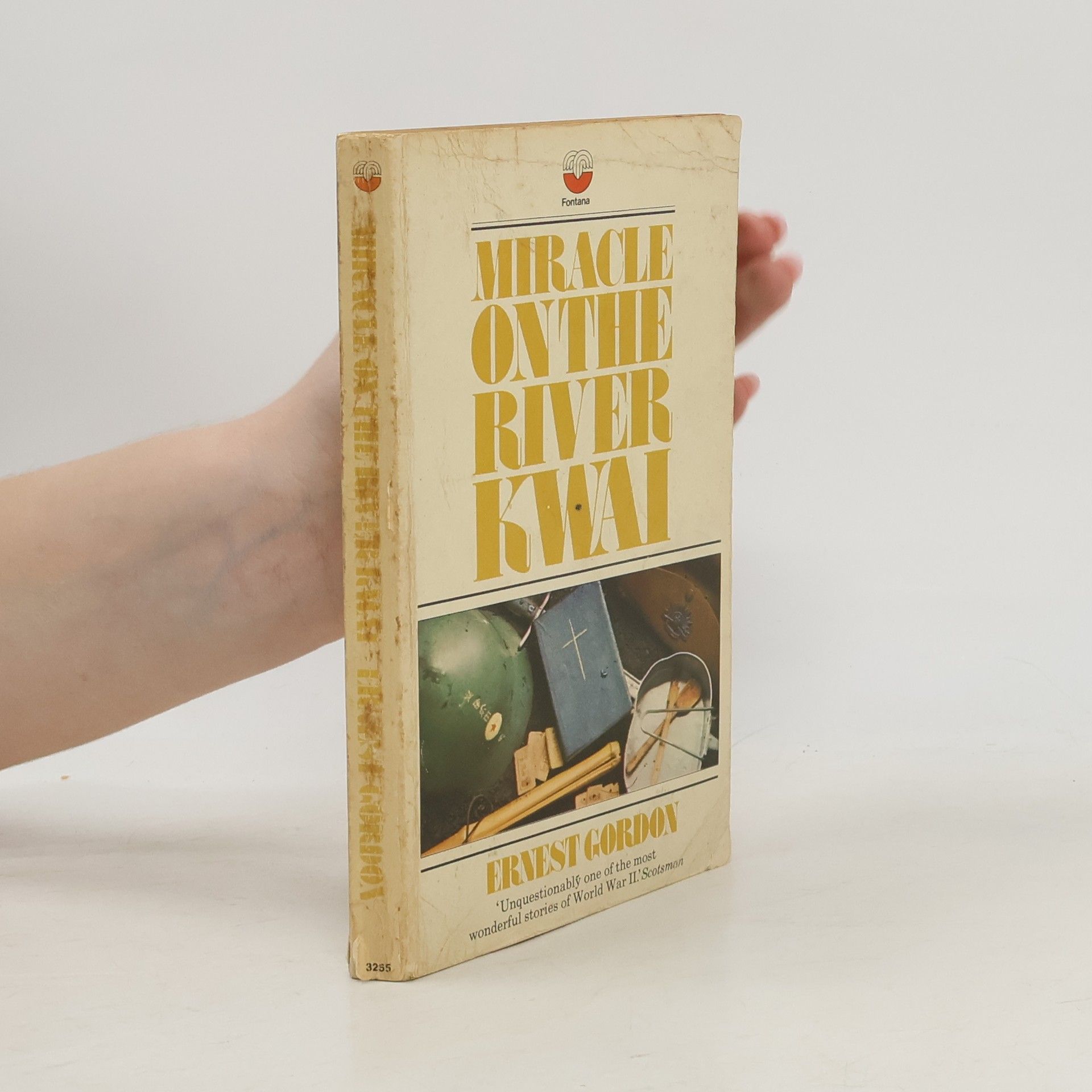 Ernest Gordon Miracle on the River Kwai