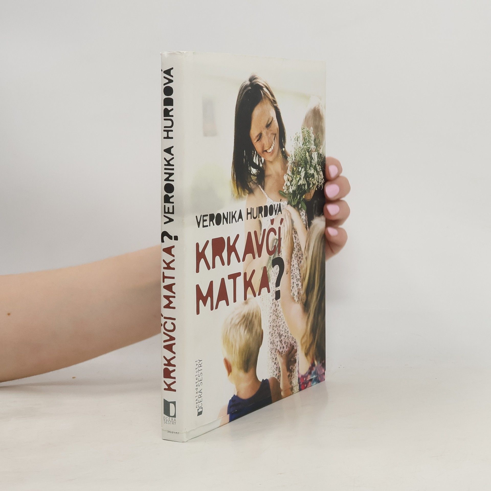 Veronika Hurdová Krkavčí matka?