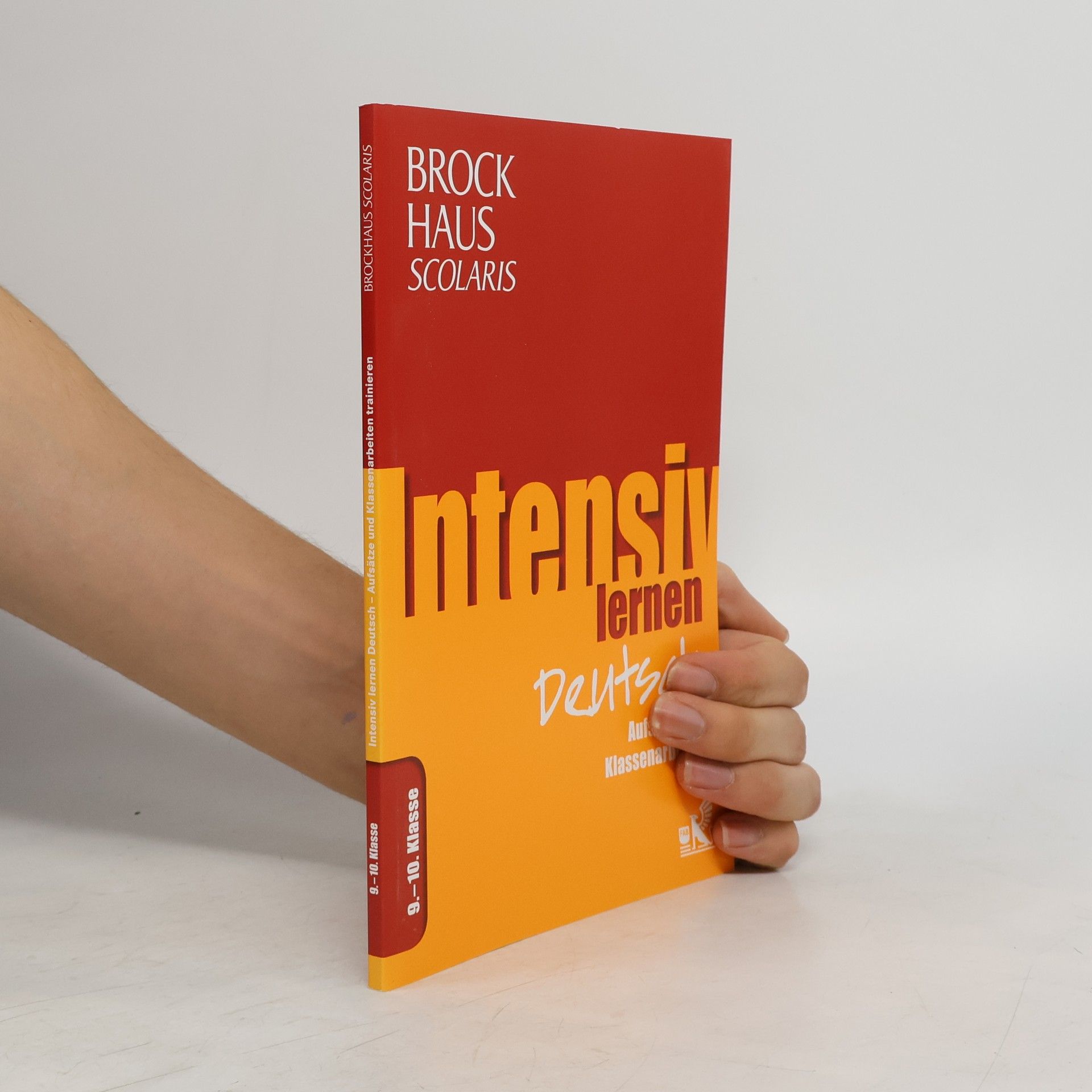 Denise Spindelndreier Brockhaus Scolaris Intensiv Lernen Deutsch 9.-10. Klasse. Aufsätze und Klassenarbeiten
