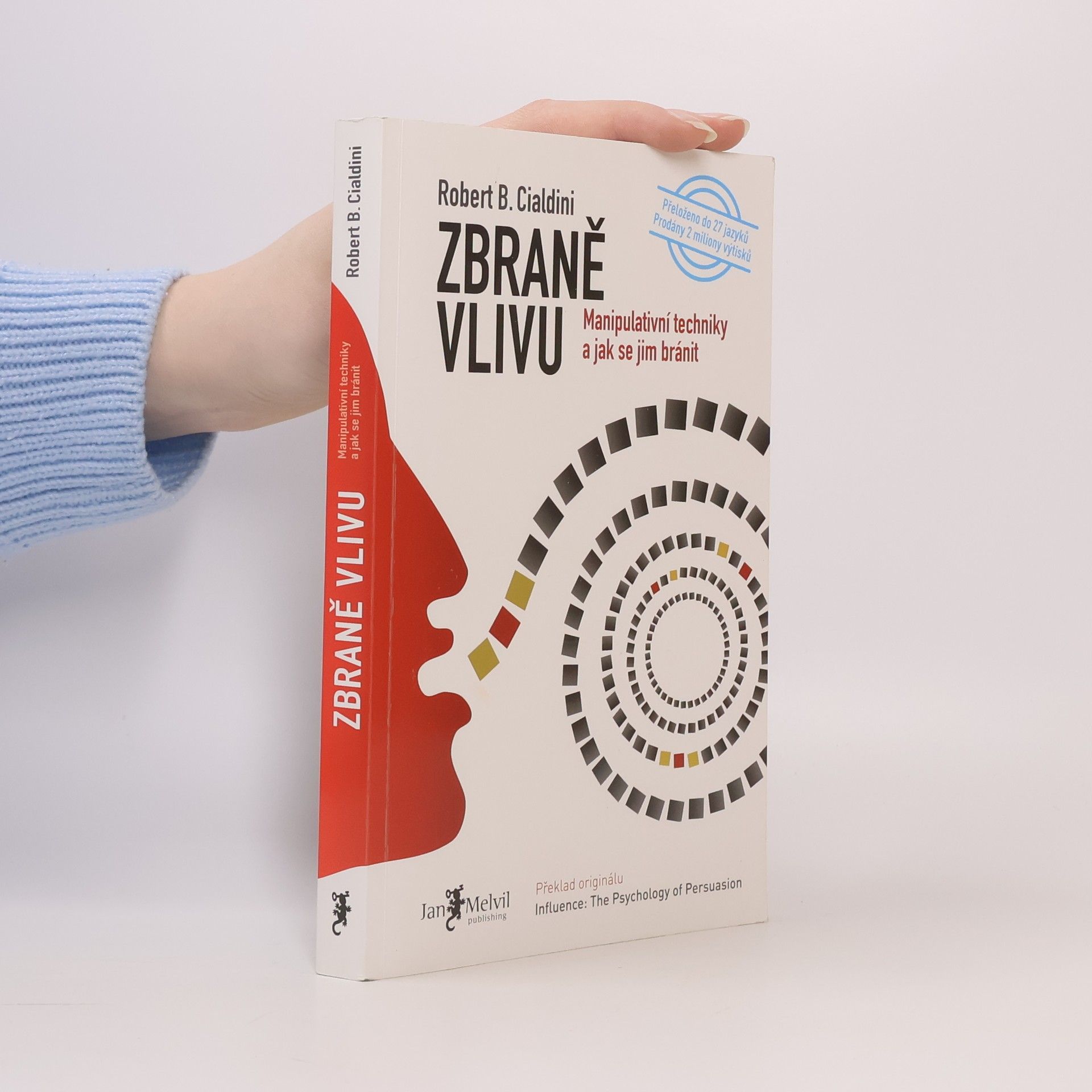 Zbraně vlivu. Manipulativní techniky a jak se jim bránit