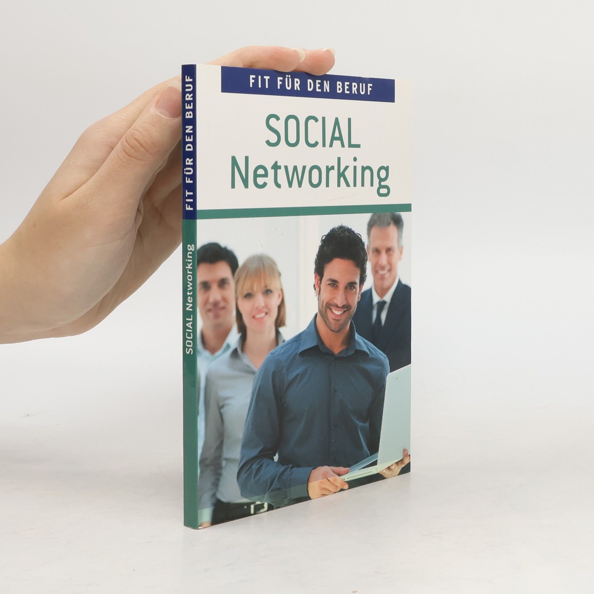 Autorenkollektiv Social Networking. Fit für den Beruf