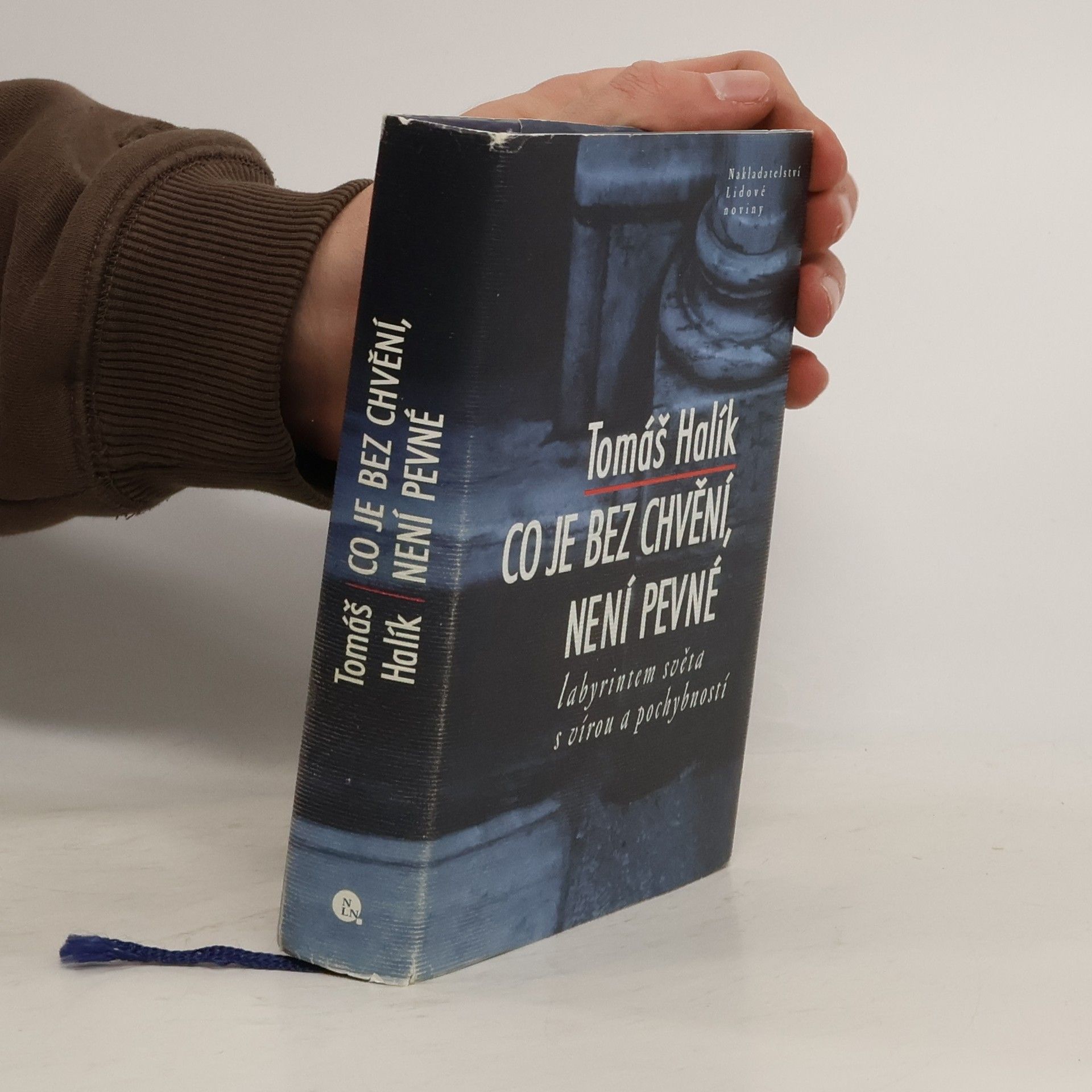 Tomáš Halík Co je bez chvění, není pevné. Labyrintem světa s vírou a pochybností