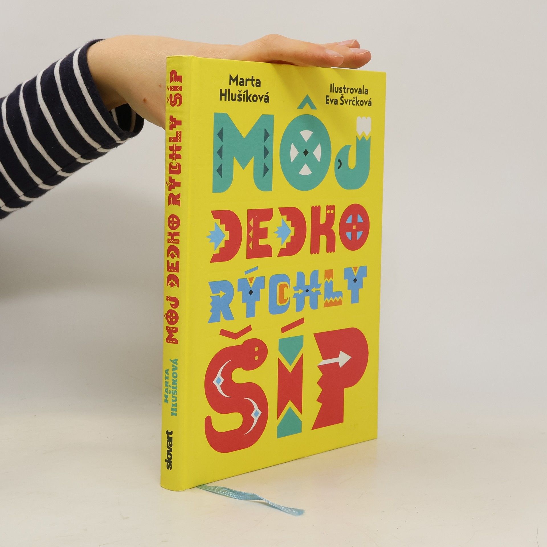 Marta Hlušíková Môj dedko Rýchly šíp