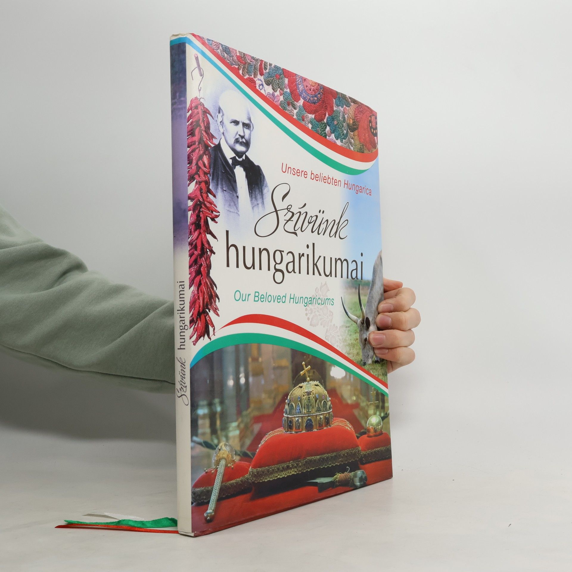 Szívünk Hungarikumai – Our Beloved Hungarians – Unsere Beliebten Hungarica