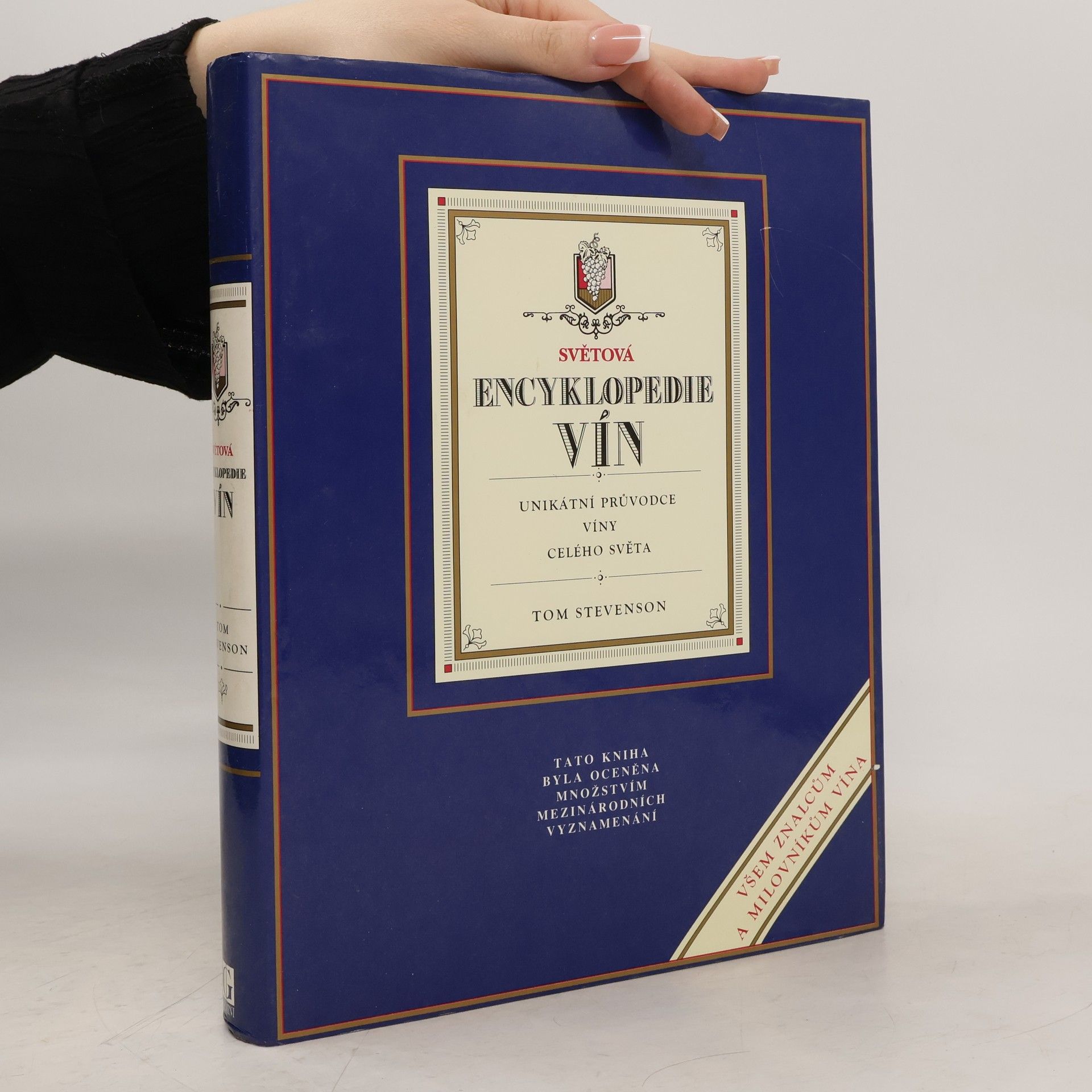 Tom Stevenson Světová encyklopedie vín. Unikátní průvodce víny celého světa