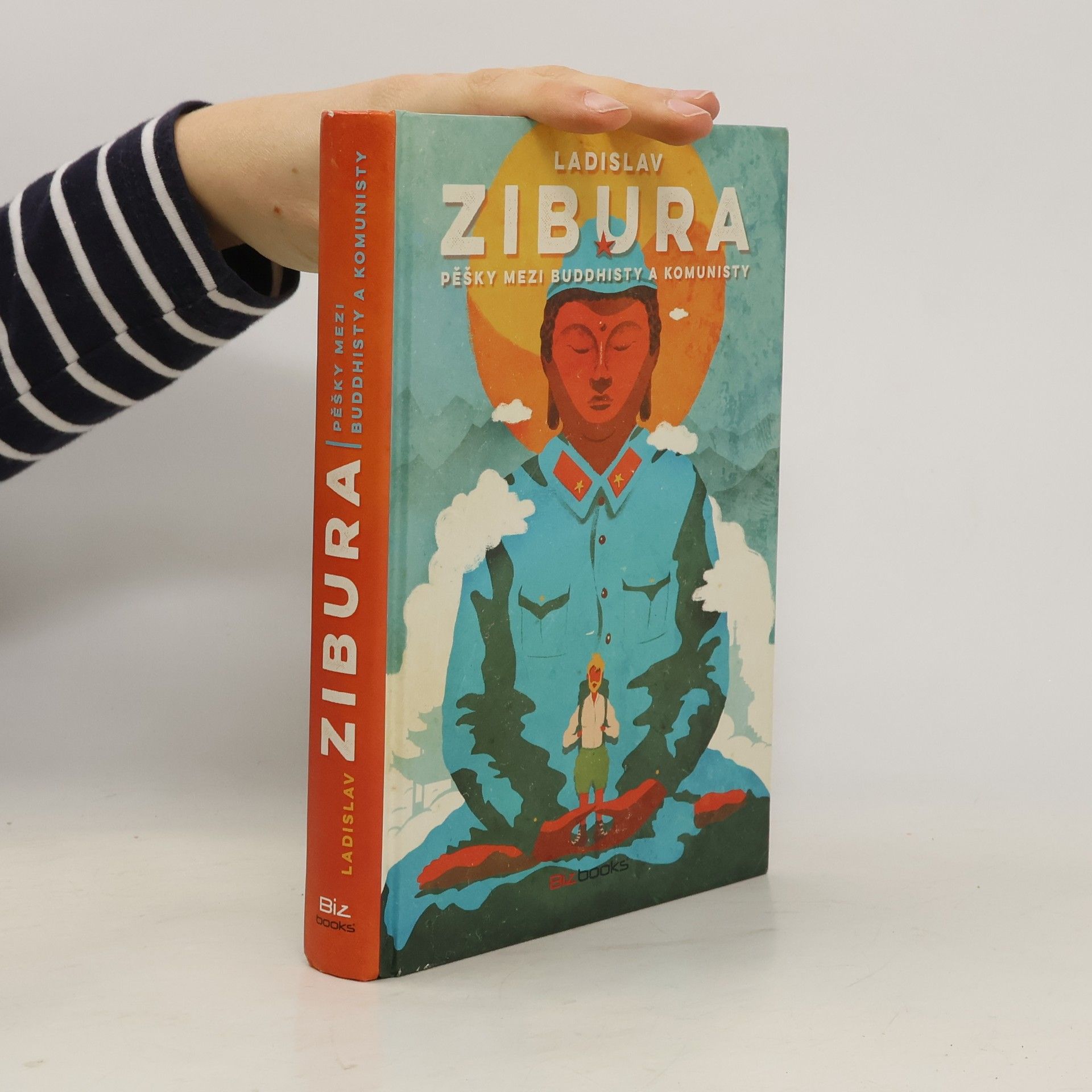 Ladislav Zibura Pěšky mezi buddhisty a komunisty