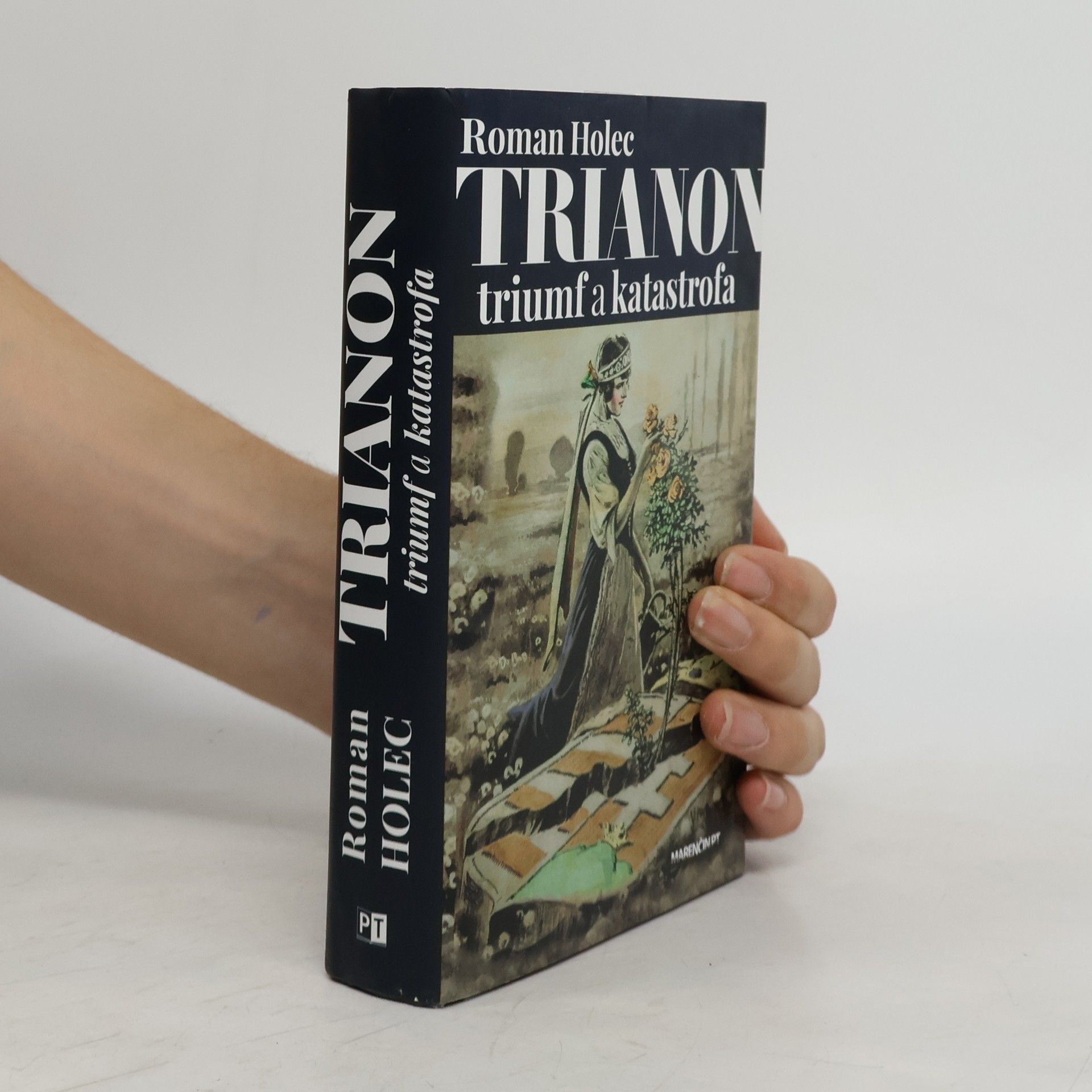 Roman Holec Trianon - triumf a katastrofa