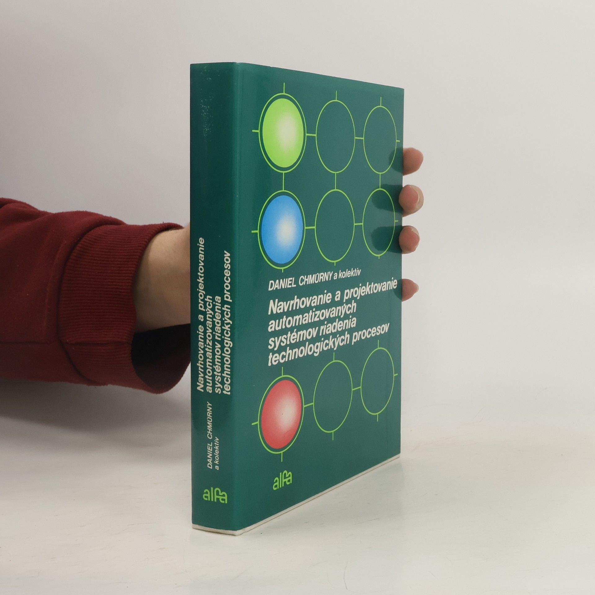 Daniel Chmúrny Navrhovanie a projektovanie automatizovaných systémov riadenia technologických procesov