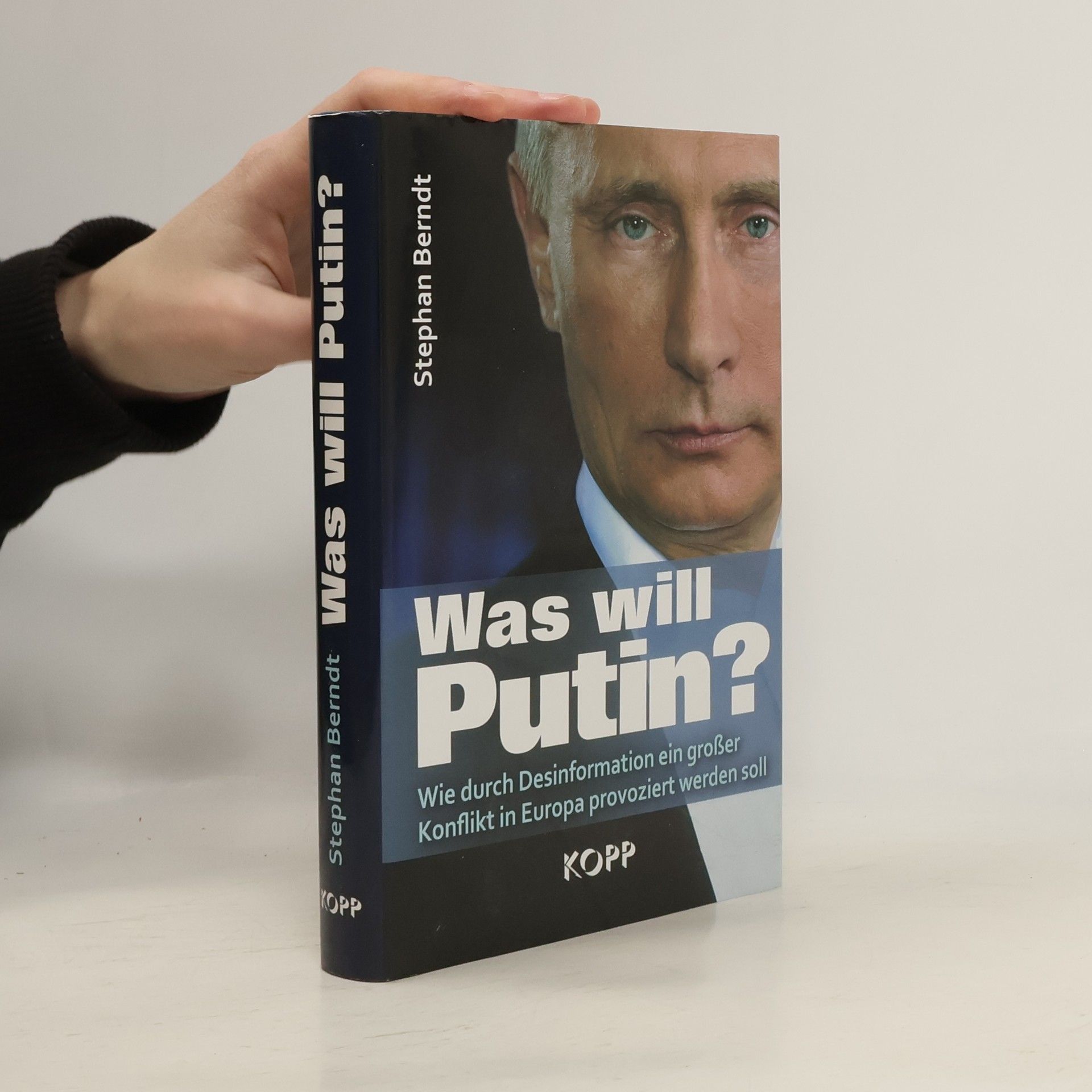 Stephan Berndt Was will Putin?