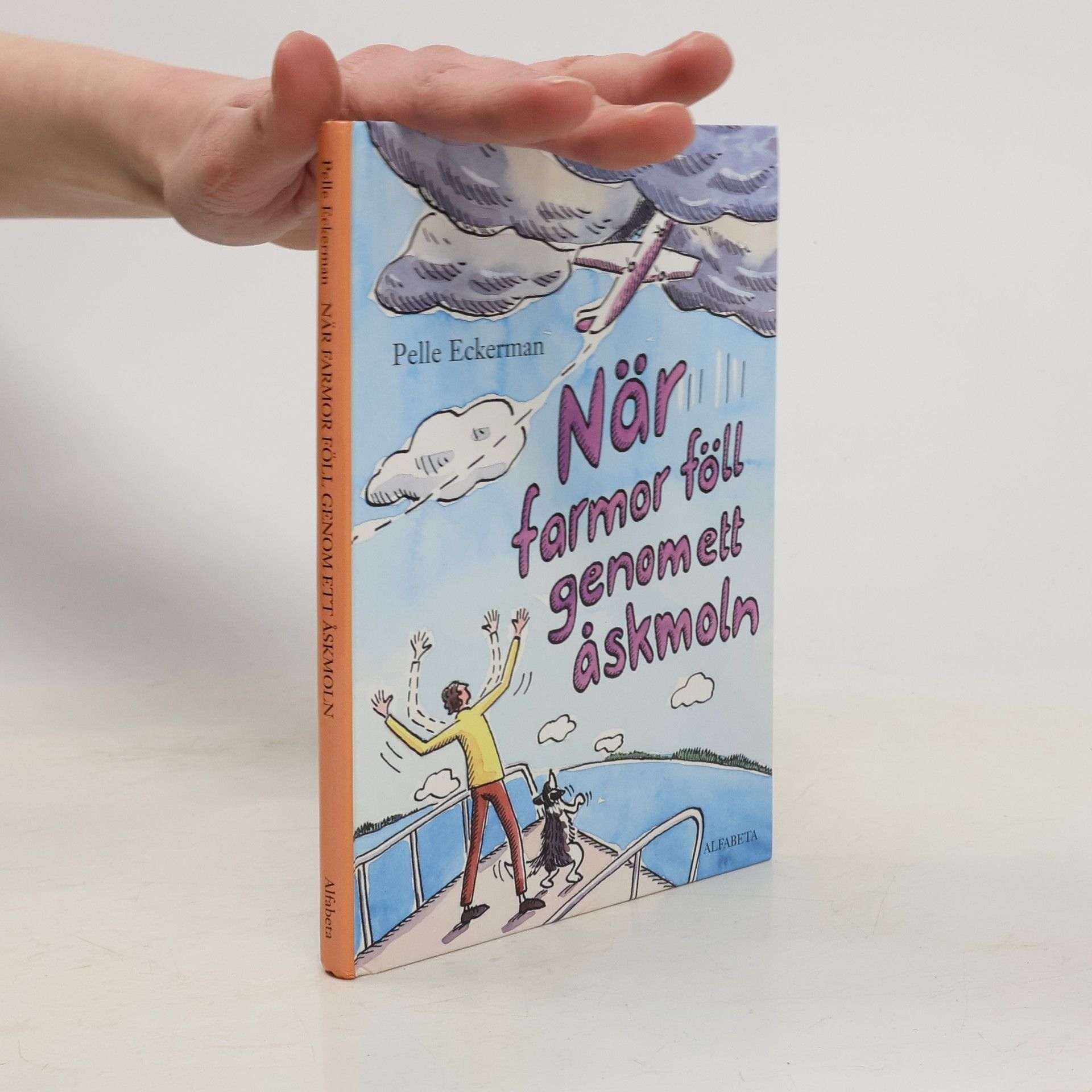 Pelle Eckerman När farmor föll genom ett åskmoln