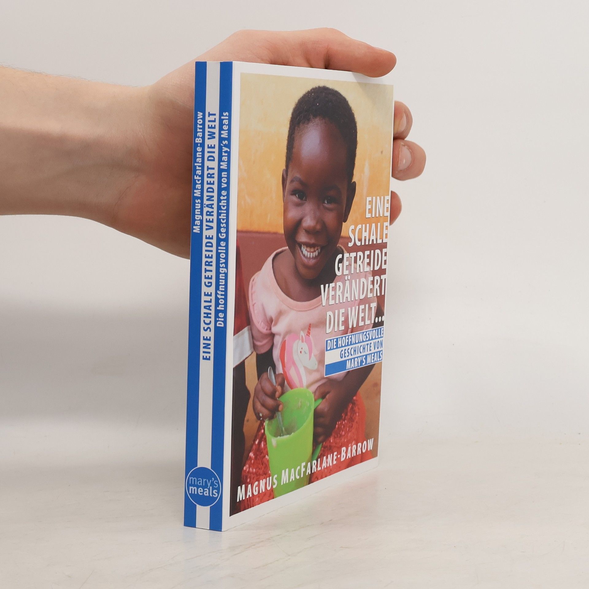 Magnus MacFarlane-Barrow Eine Schale getreide verändert die Welt...