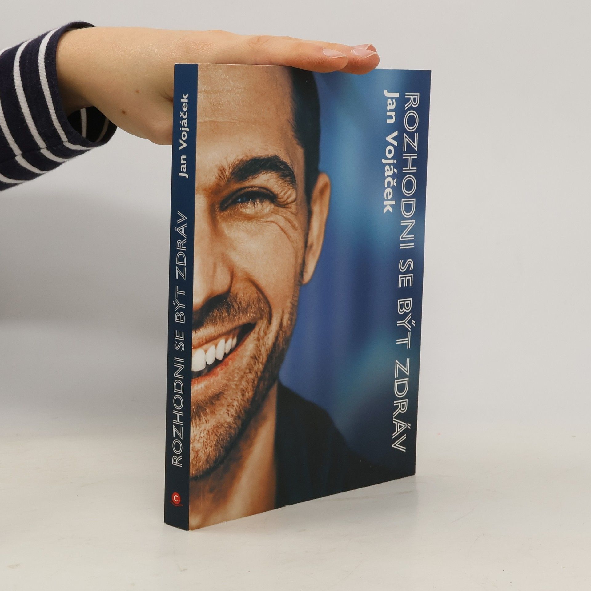Jan Vojáček Rozhodni se být zdráv