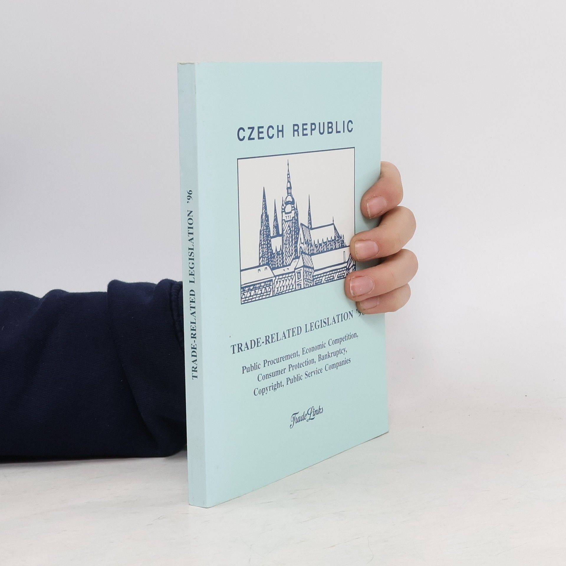 Various authors Czech Republic: Trade-Related Legislation ’96
