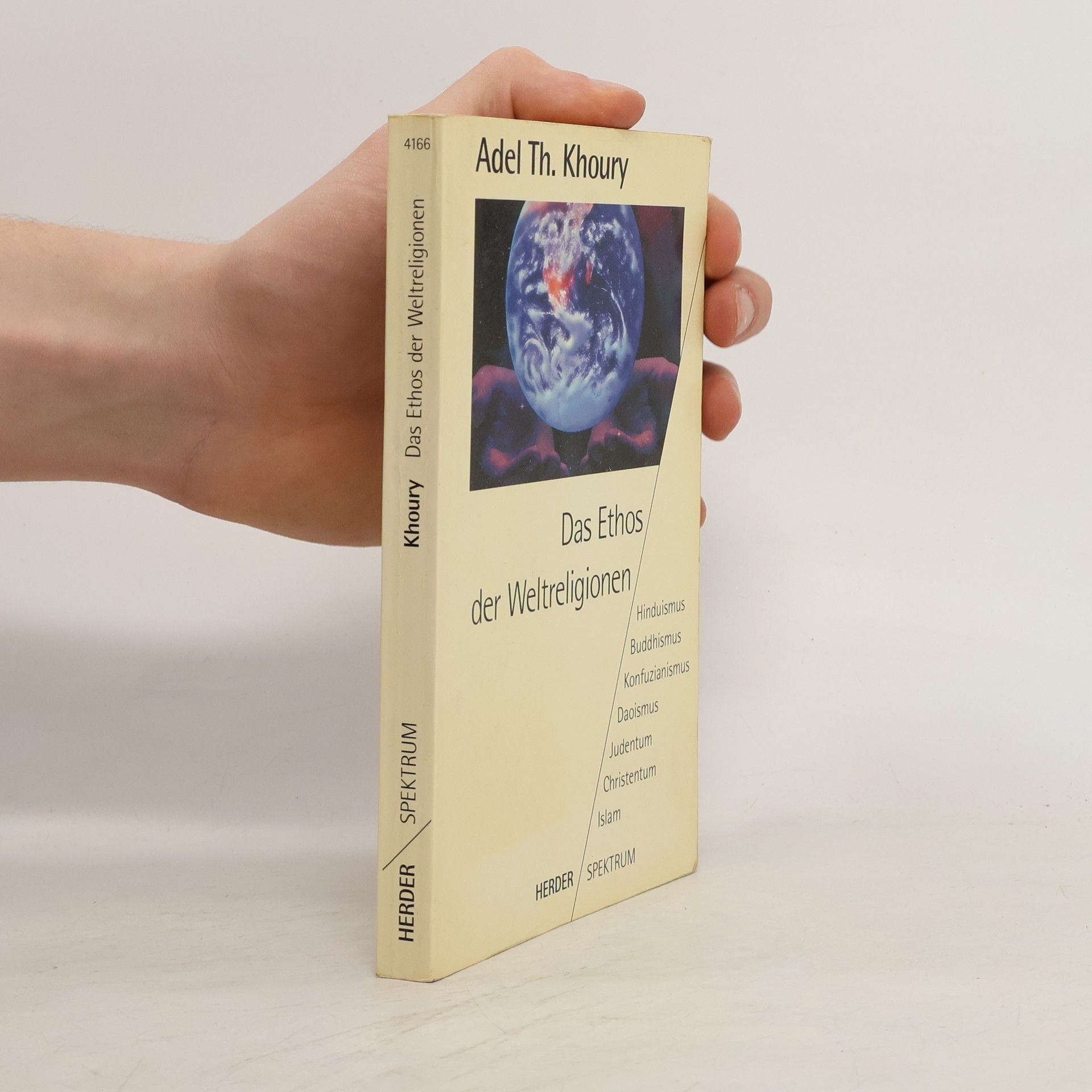 Adel-Theodor Khoury Das Ethos der Weltreligionen