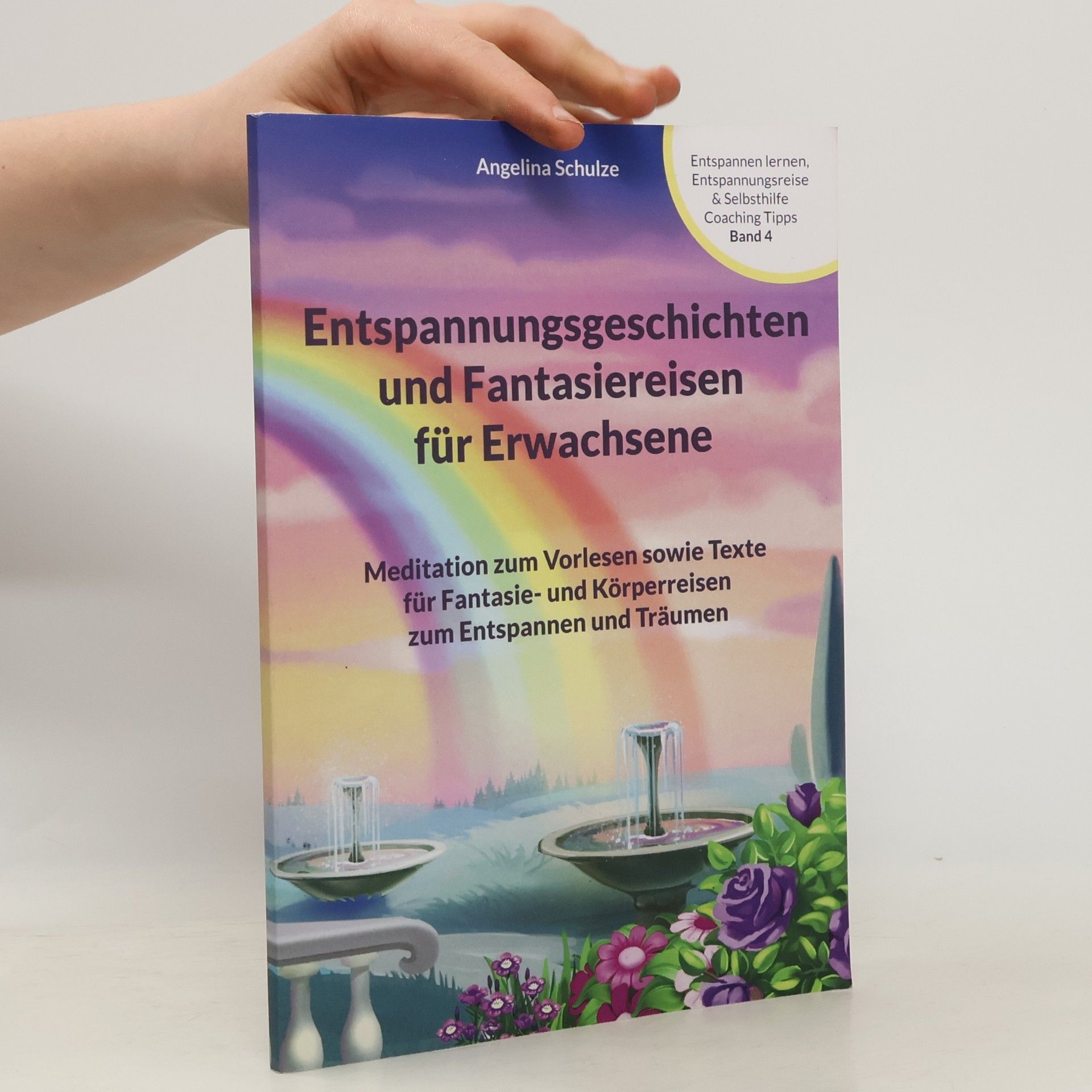 Angelina Schulze Entspannungsgeschichten und Fantasiereisen für Erwachsene