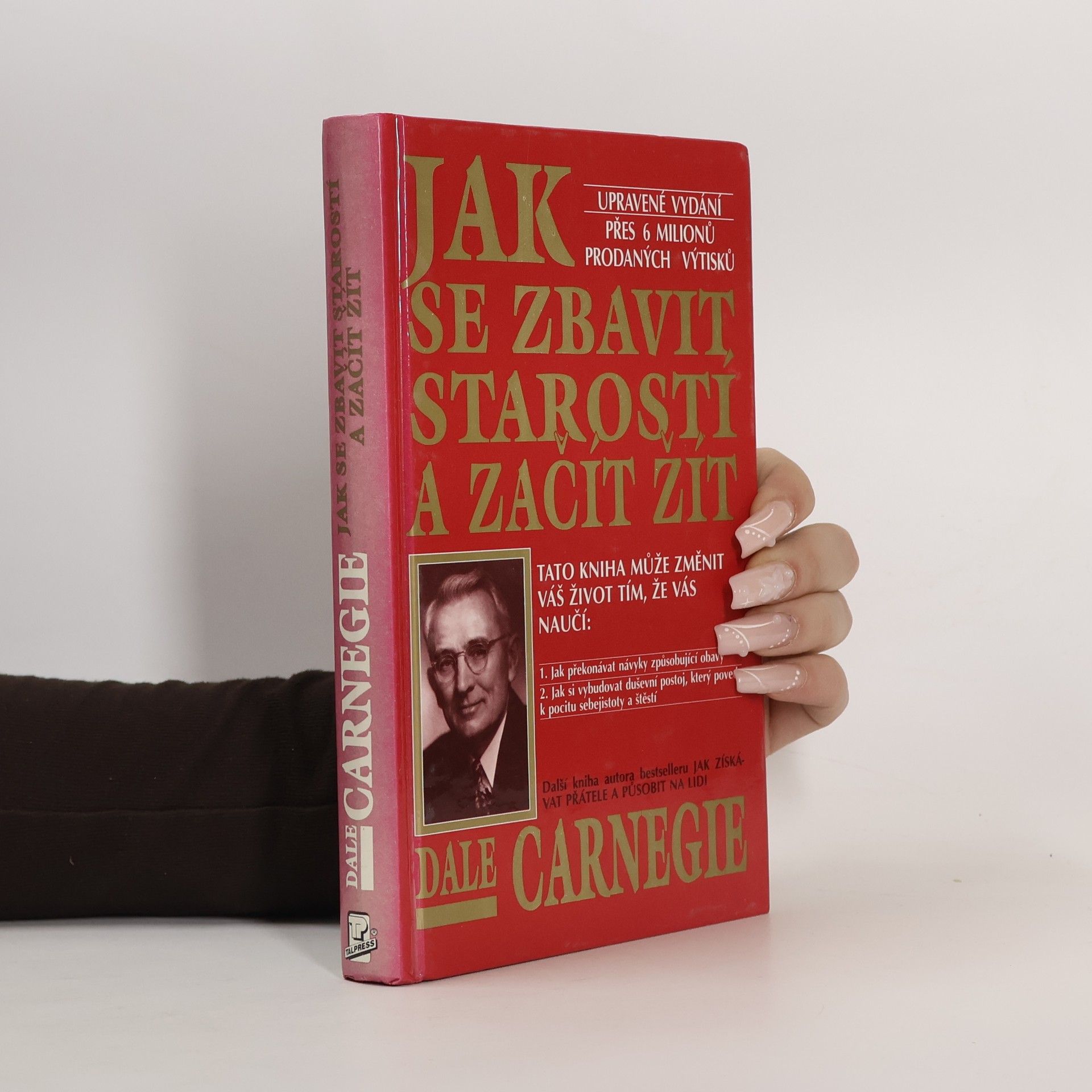 Dale Carnegie Jak se zbavit starostí a začít žít
