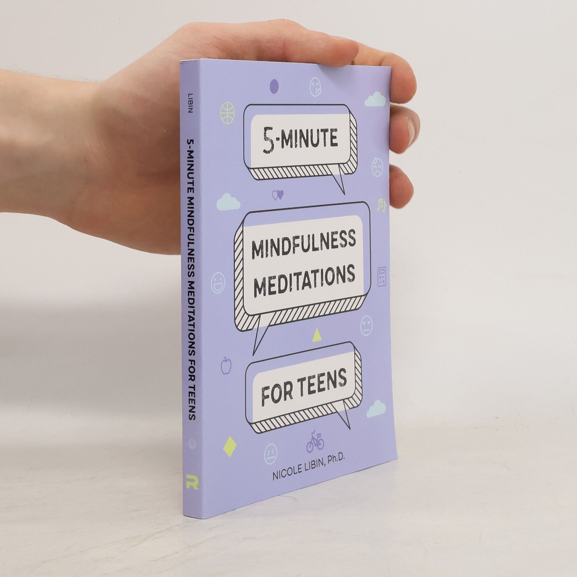 Nicole Libin 5-Minute Mindfulness Meditations for Teens