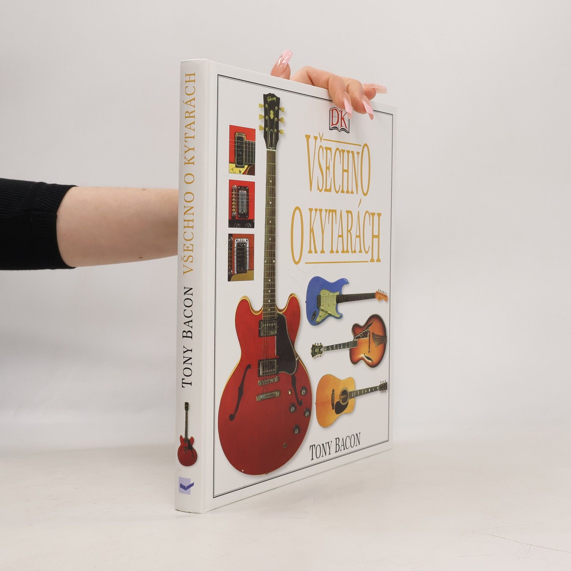Tony Bacon Všechno o kytarách