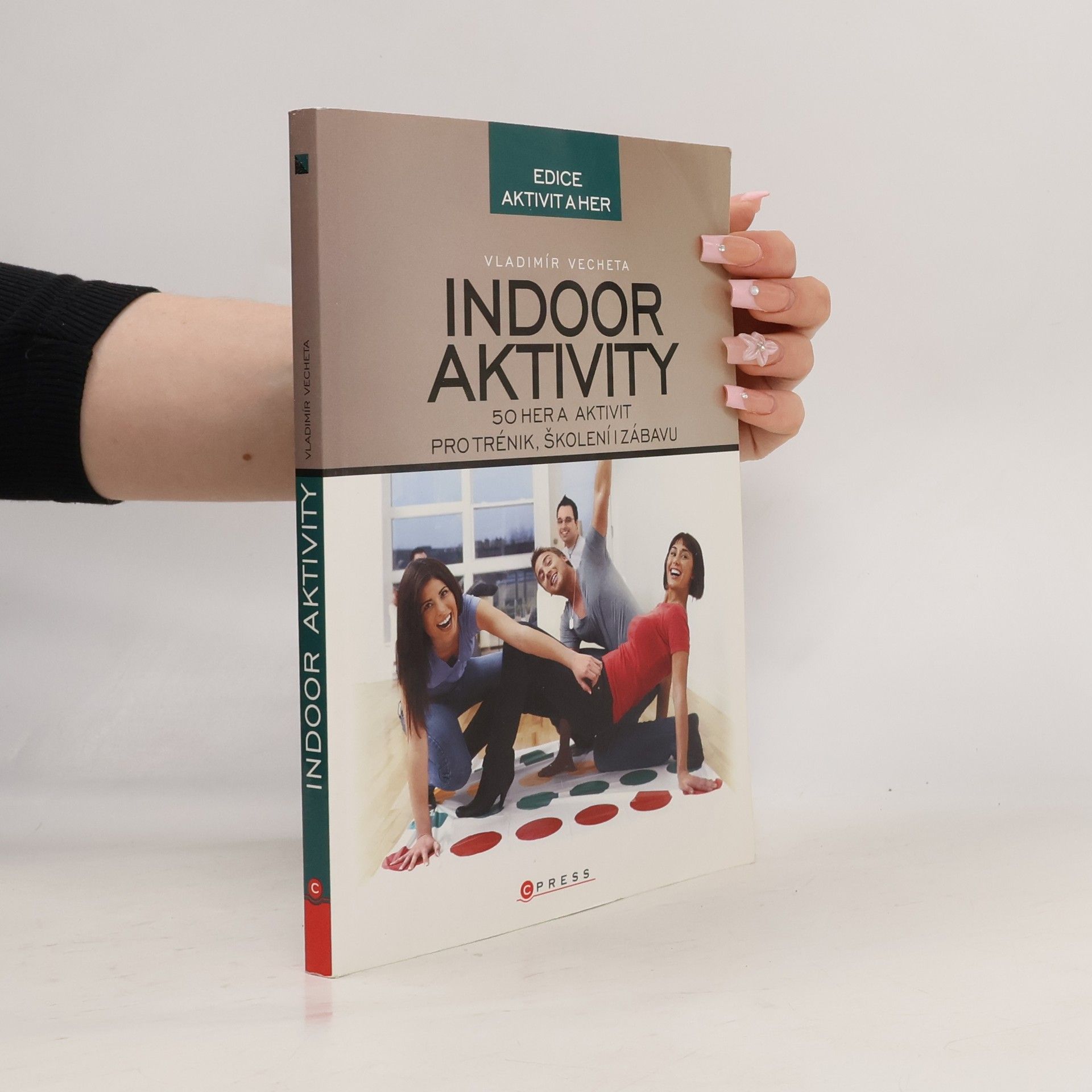Vladimír Vecheta Indoor aktivity. 50 her a aktivit pro trénink, školení i zábavu