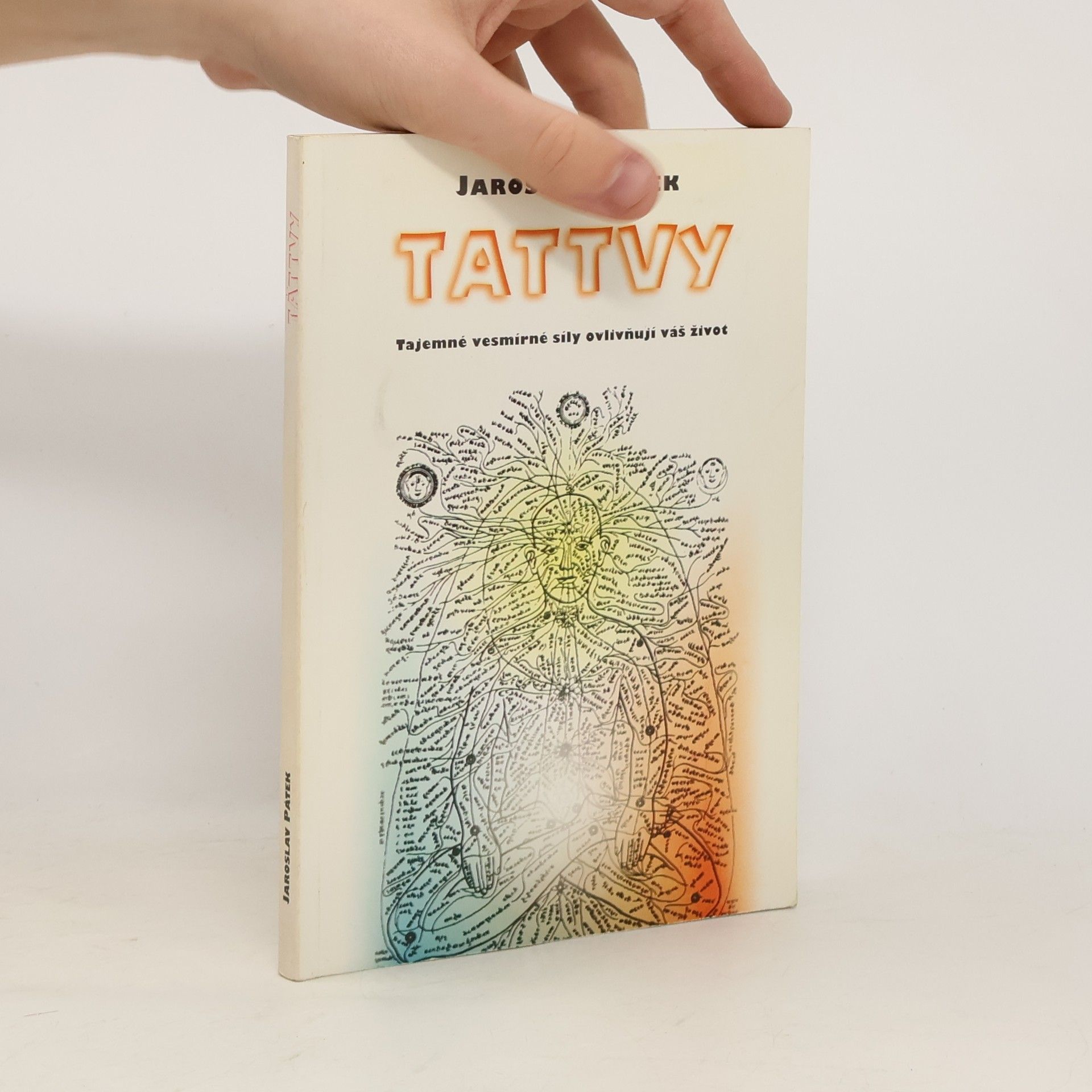 Jaroslav Pátek Tattvy. Tajemné vesmírné síly ovlivňují váš život