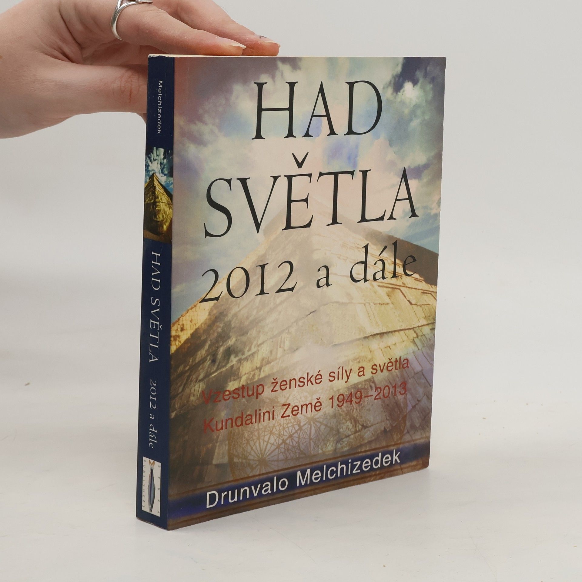 Drunvalo Melchizedek Had Světla 2012 a dále: Vzestup ženské síly a světla