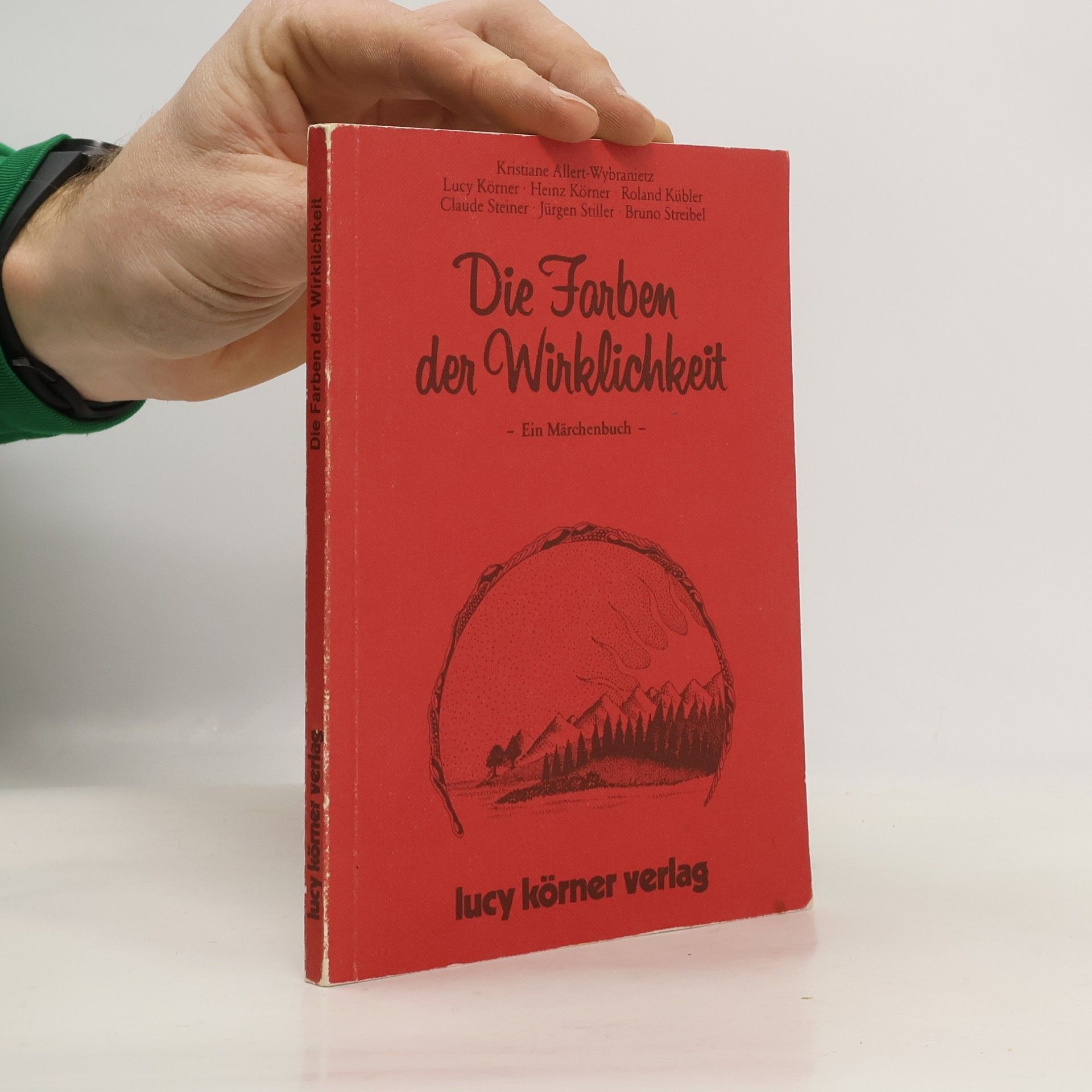 Heinz Körner Die Farben der Wirklichkeit