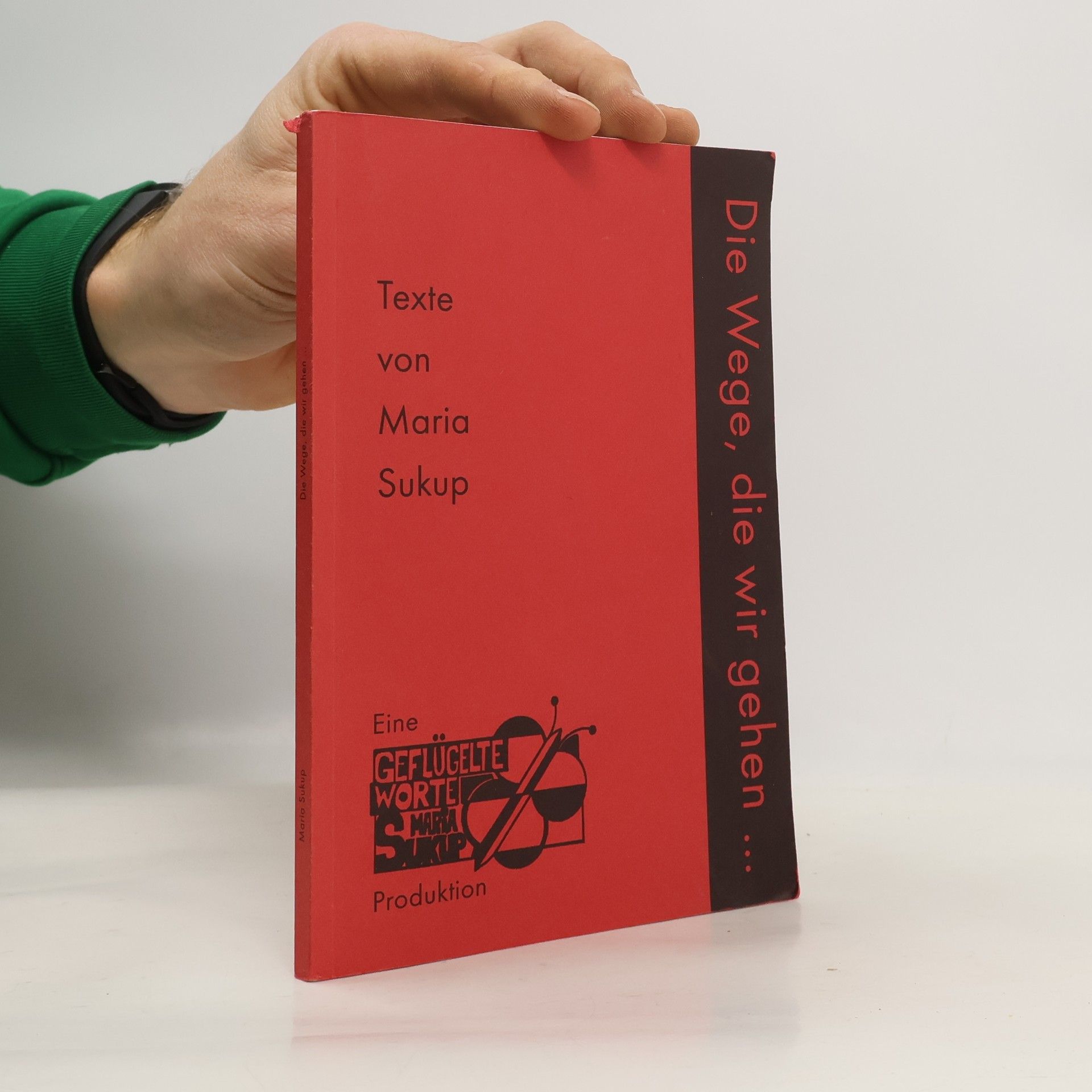 Maria Sukup Die Wege, die wir gehen