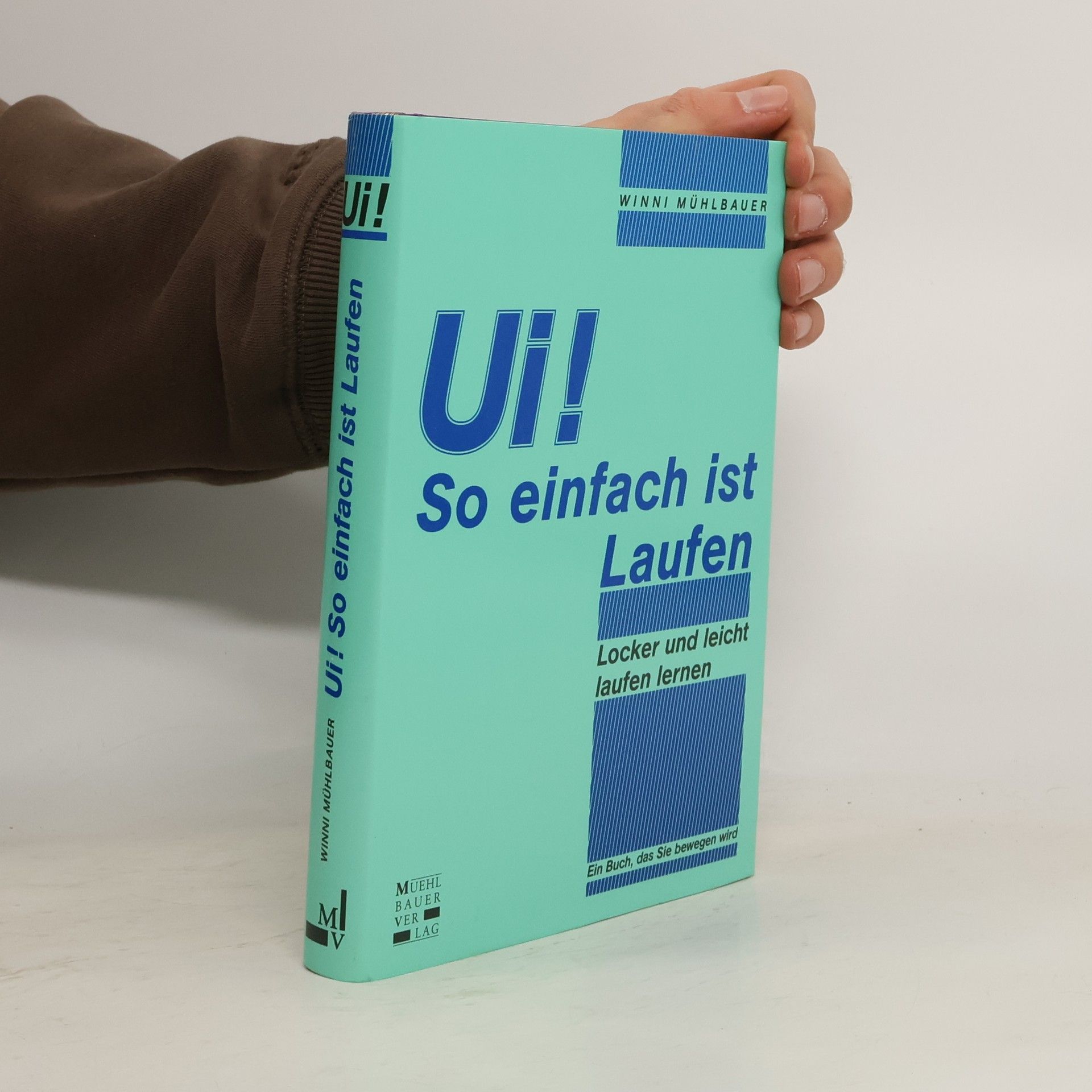 Winni Mühlbauer Ui! So einfach ist Laufen