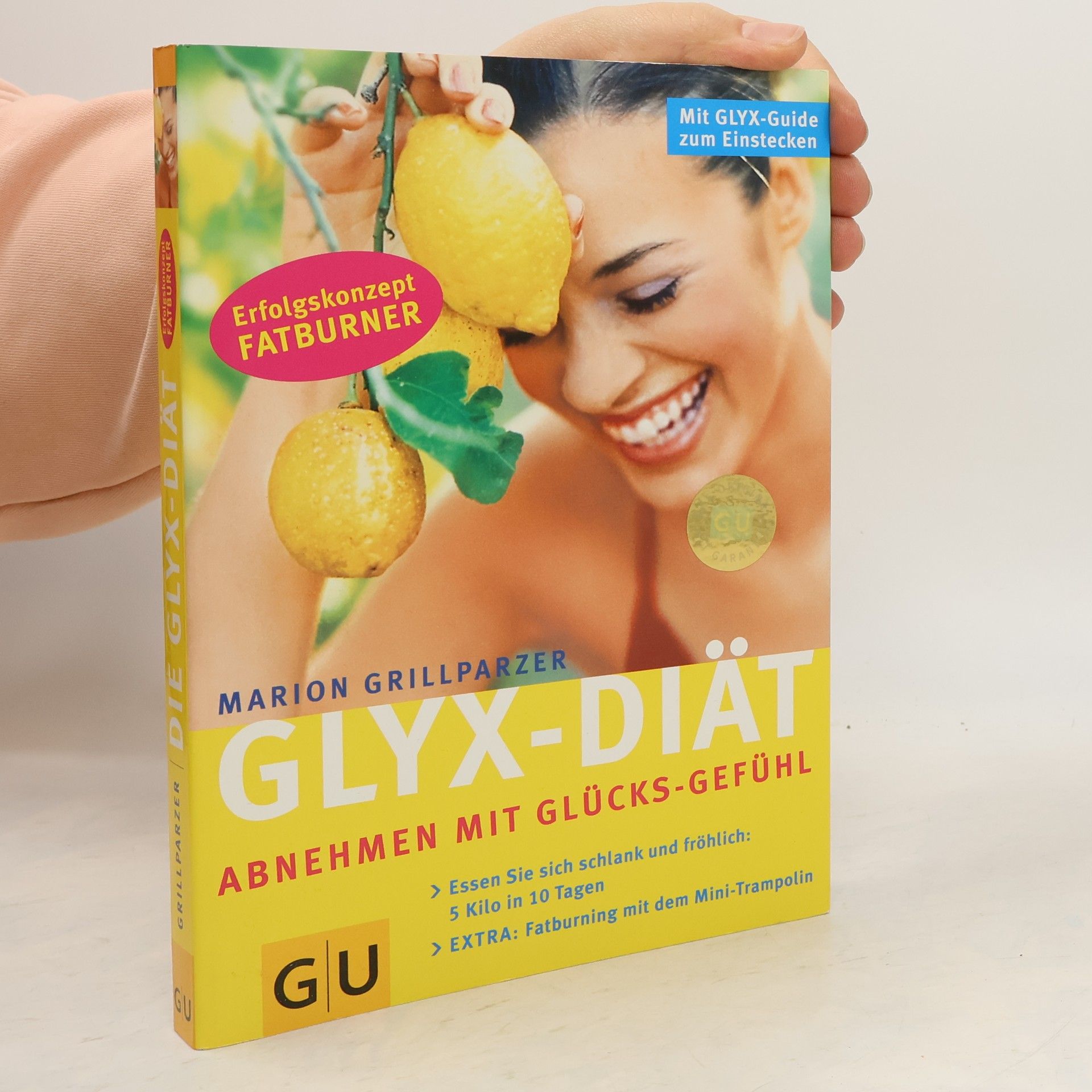 Marion Grillparzer Glyx-Diät. Abnehmen mit Glücks-Gefühl