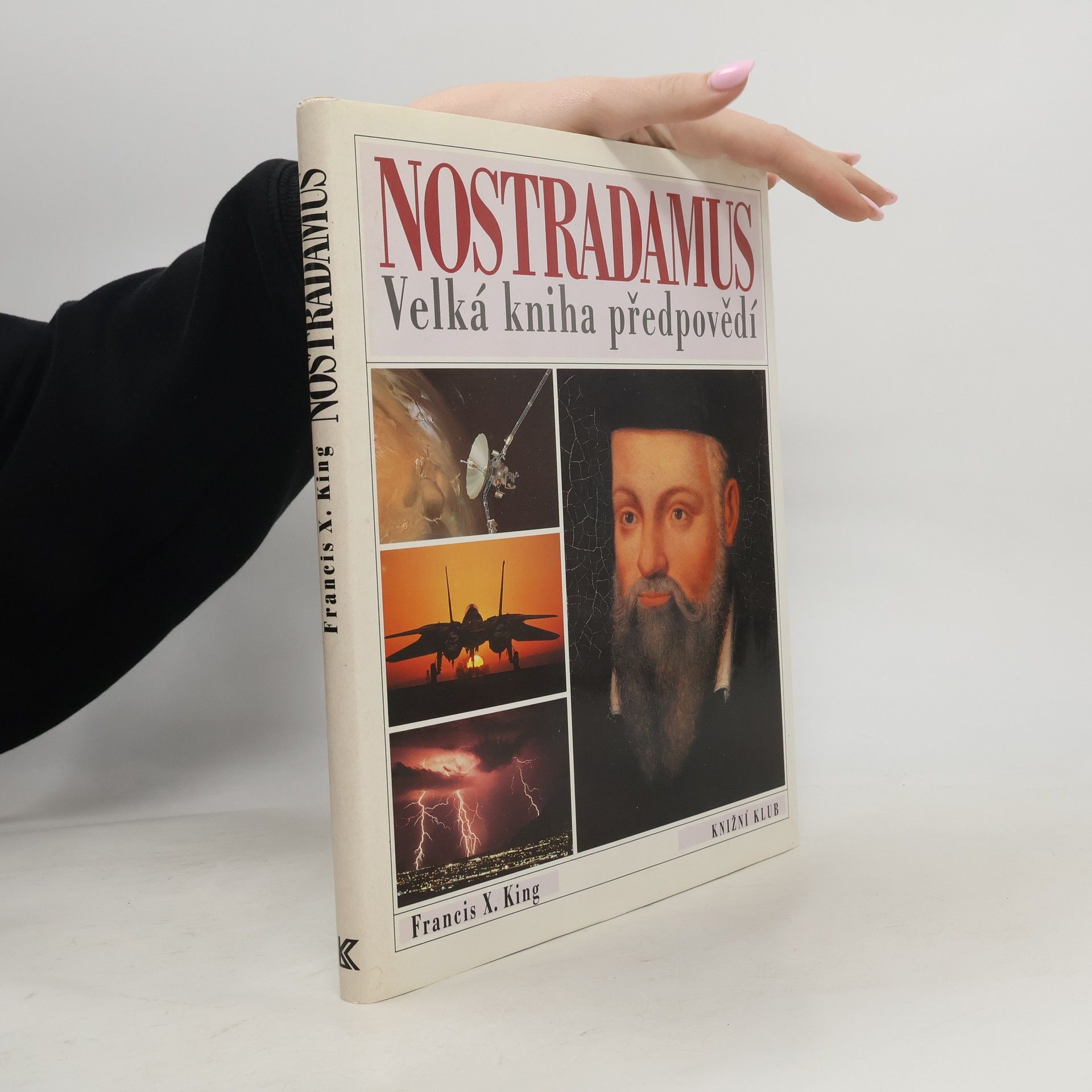 Francis X. King Nostradamus. Velká kniha předpovědí