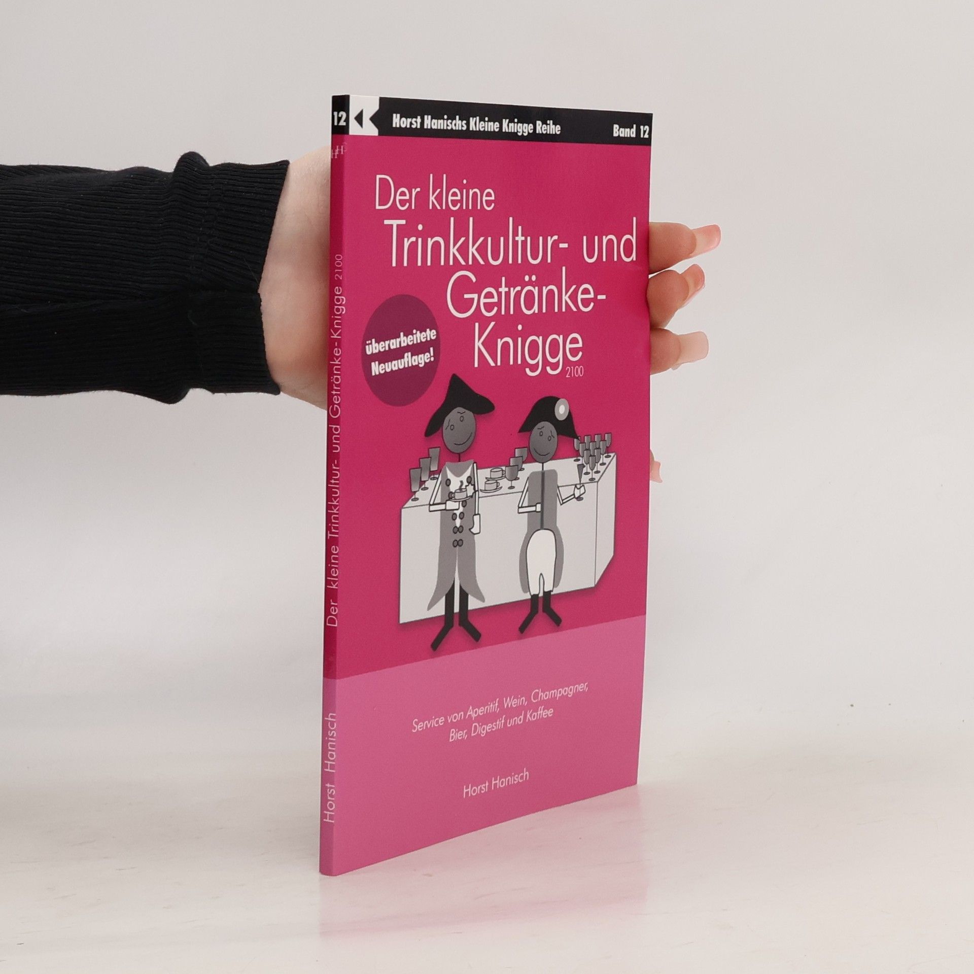 Horst Hanisch Der kleine Trinkkultur- und Getränke-Knigge 2100