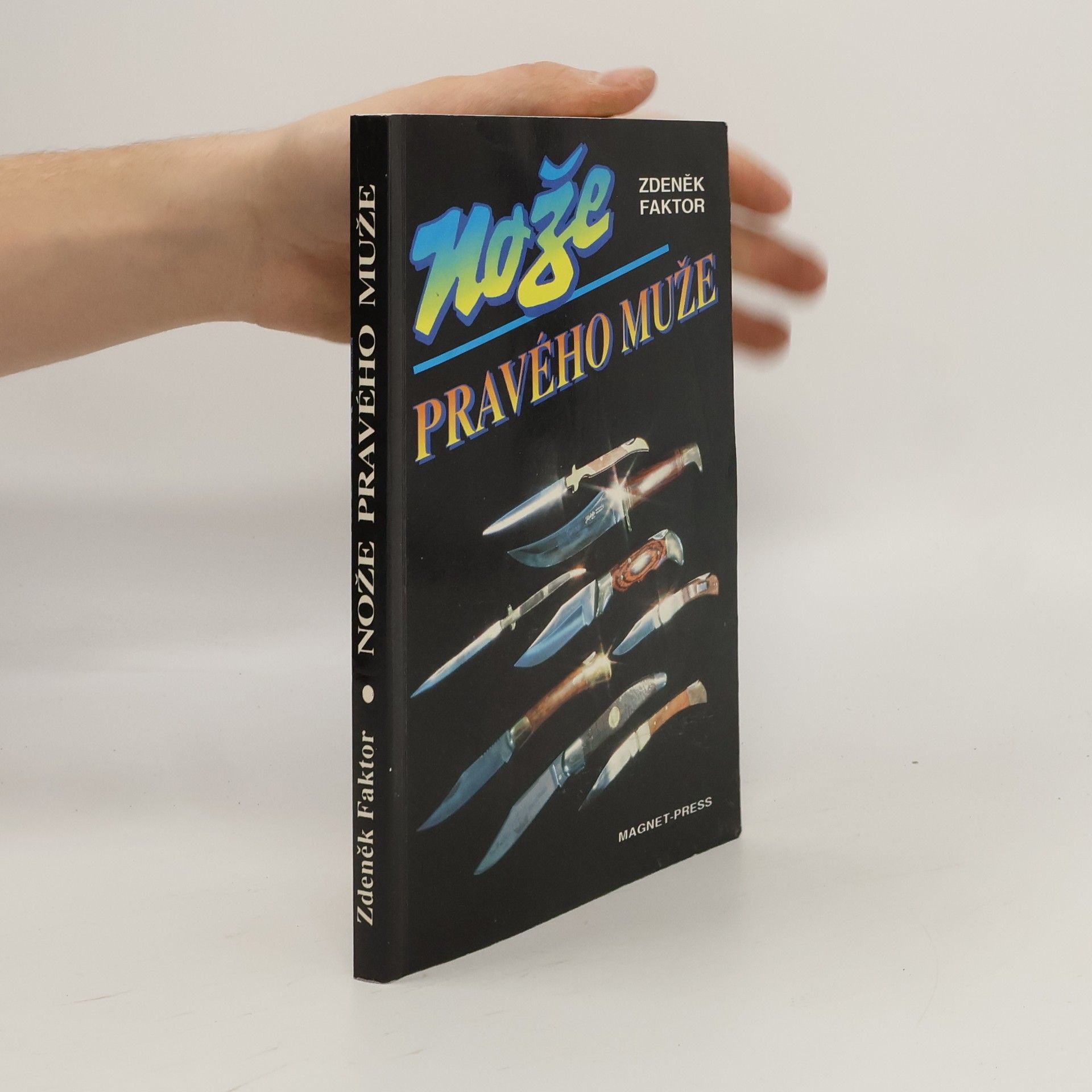 Zdeněk Faktor Nože pravého muže