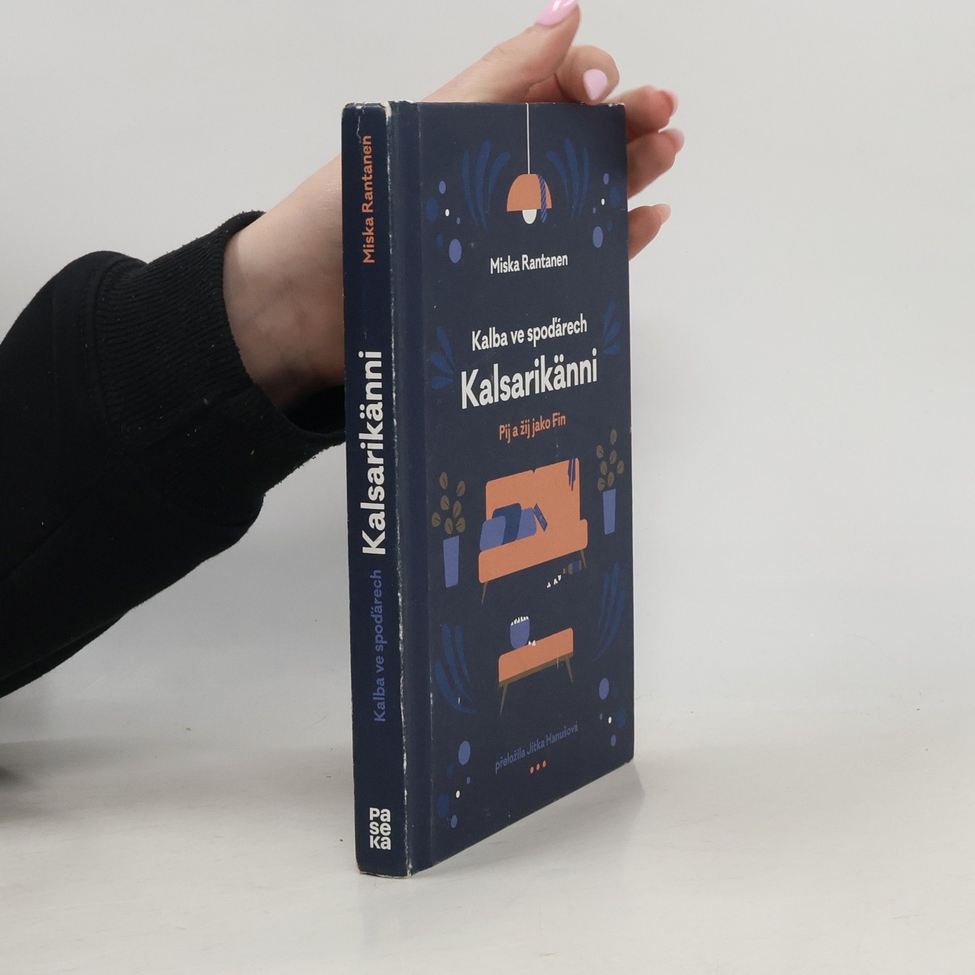 Miska Rantanen Kalba ve spoďárech: Kalsarikänni: Pij a žij jako Fin