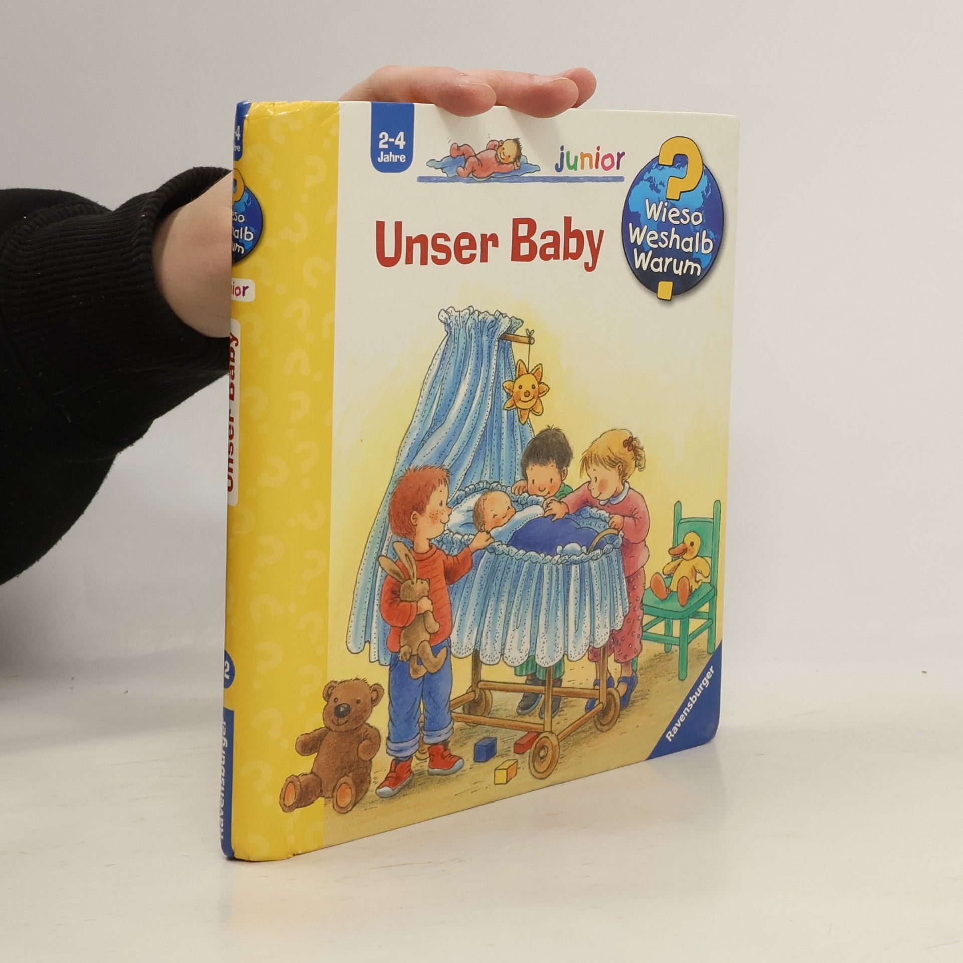 Angela Weinhold Wieso? Weshalb? Warum? - Unser Baby