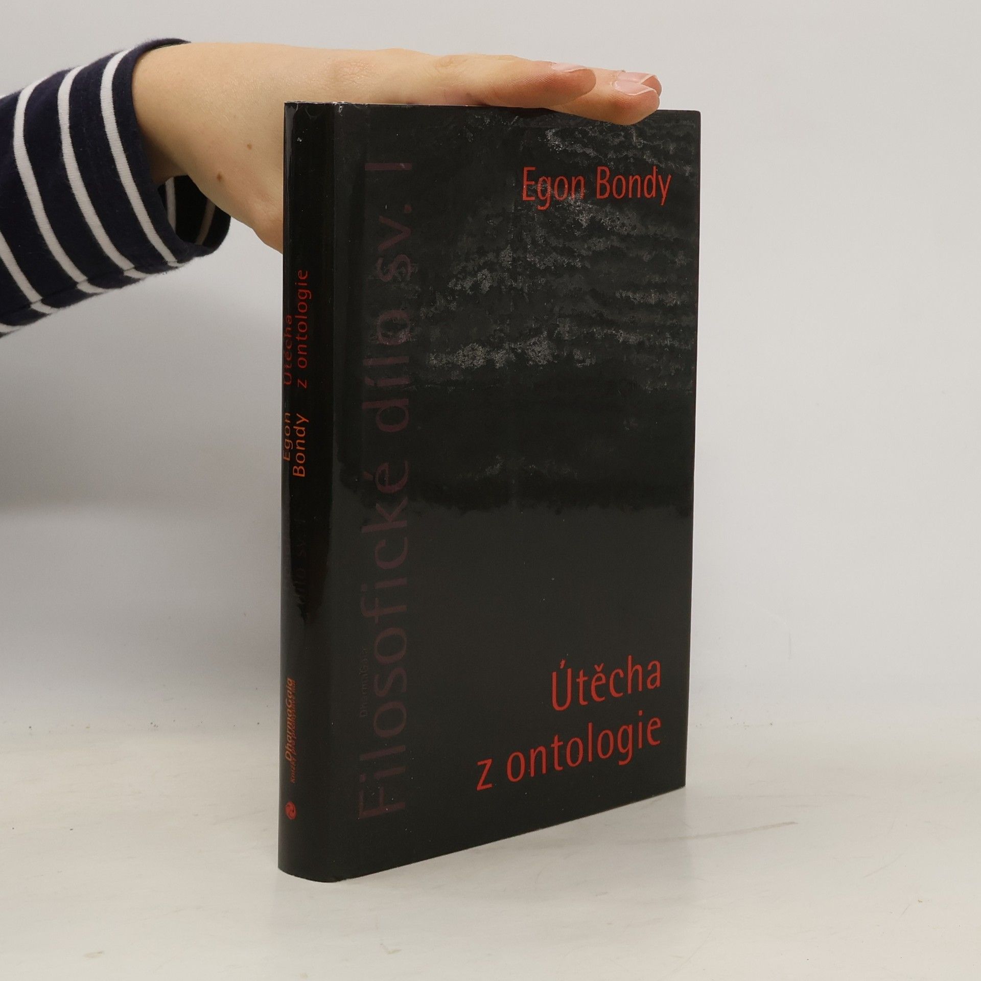 Egon Bondy Filosofické dílo. Sv. I, Útěcha z ontologie