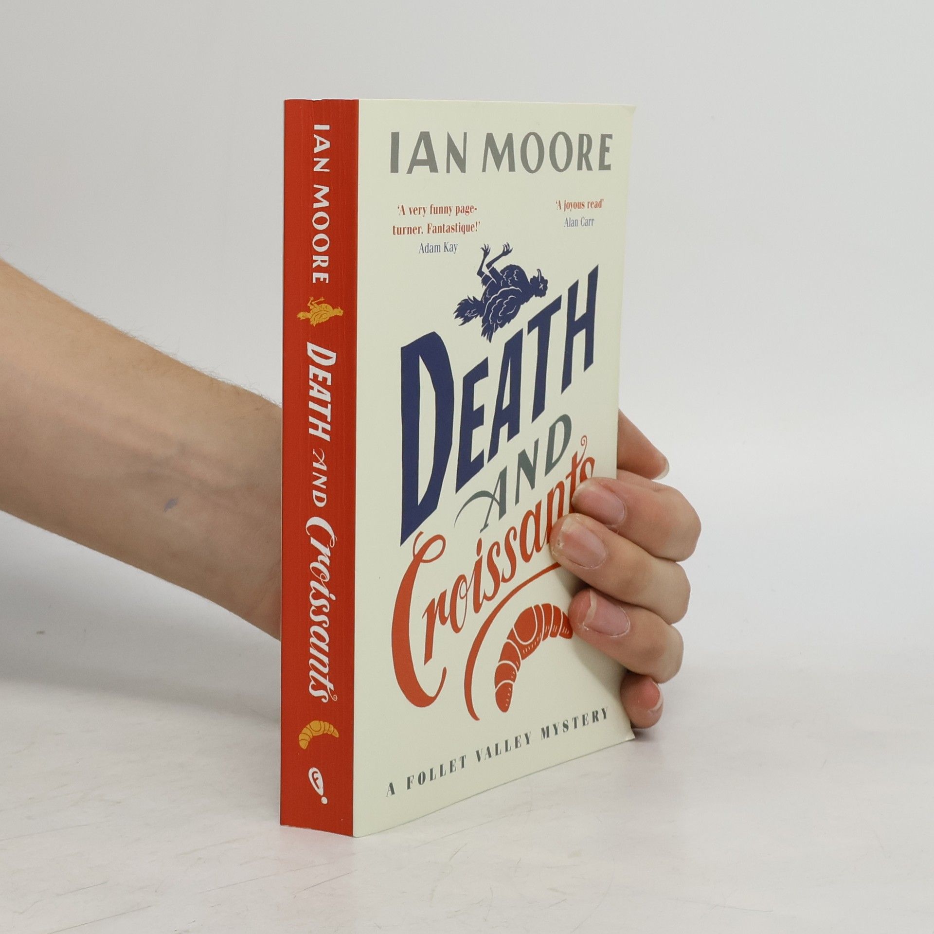Ian Moore Death and Croissants: The most hilarious murder mystery since Richard Osman's The Thursday Murder Club