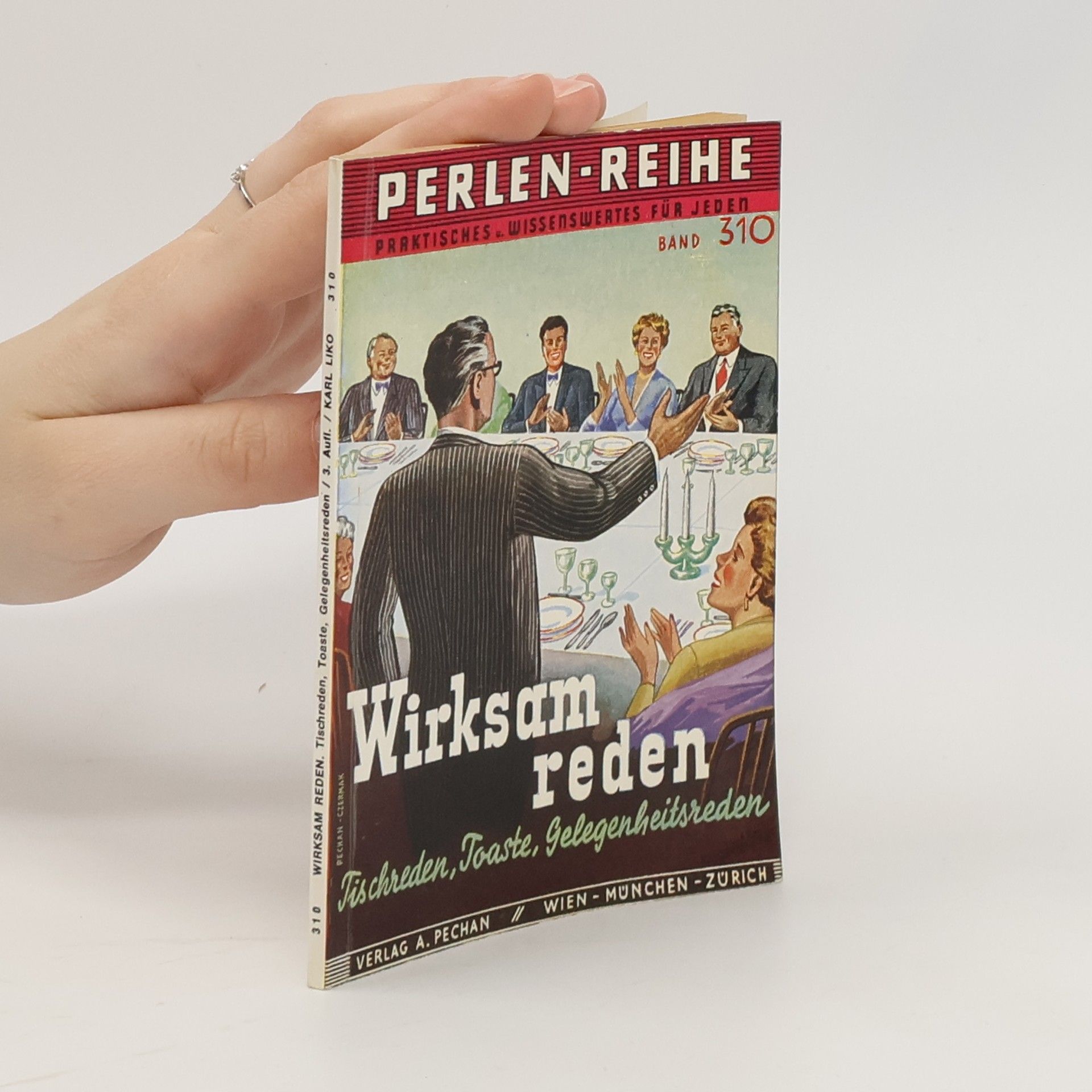 Karl Liko Wirksam reden. Tischreden, Toaste, Gelegenheitsreden