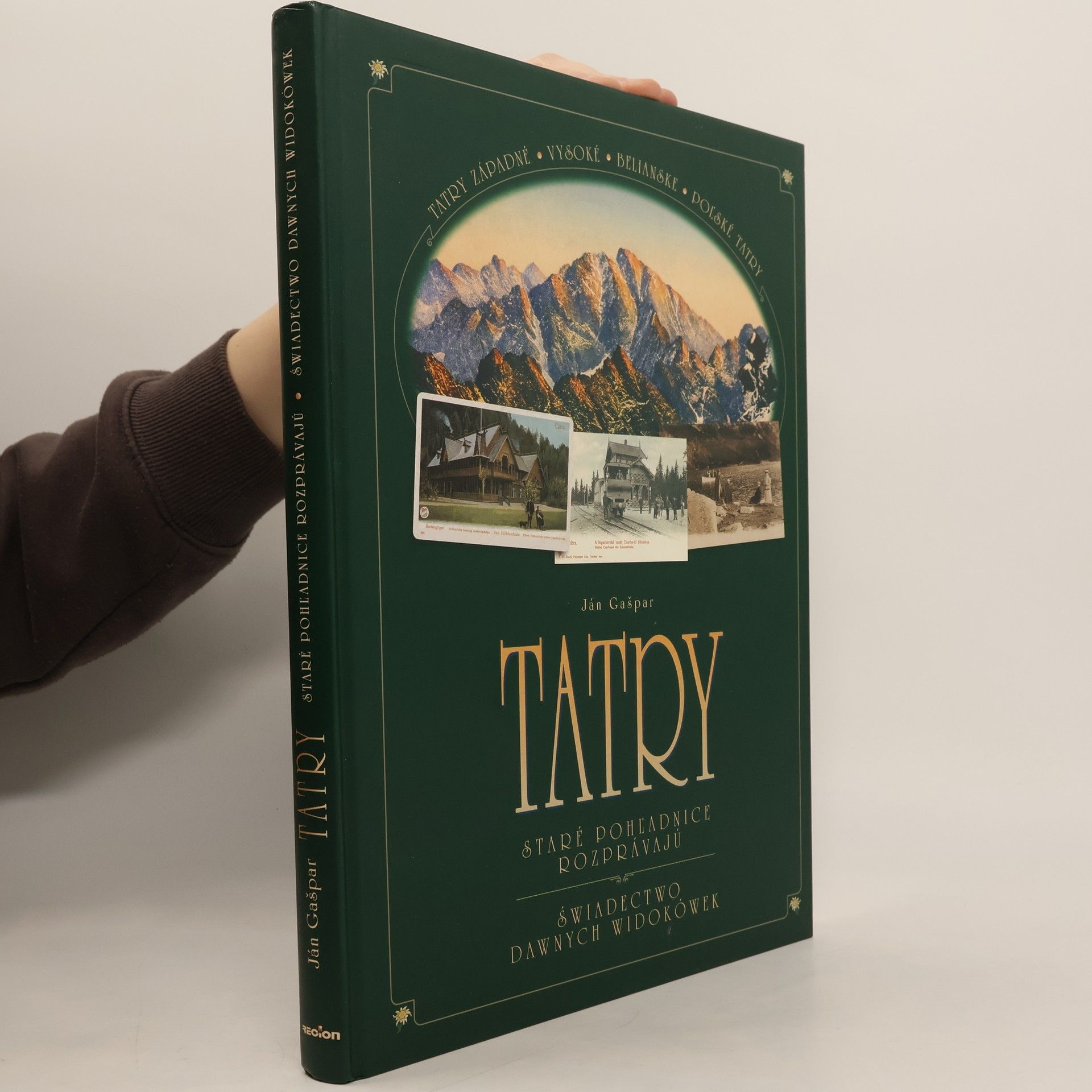 Ján Gašpar Tatry - Staré pohľadnice rozprávajú